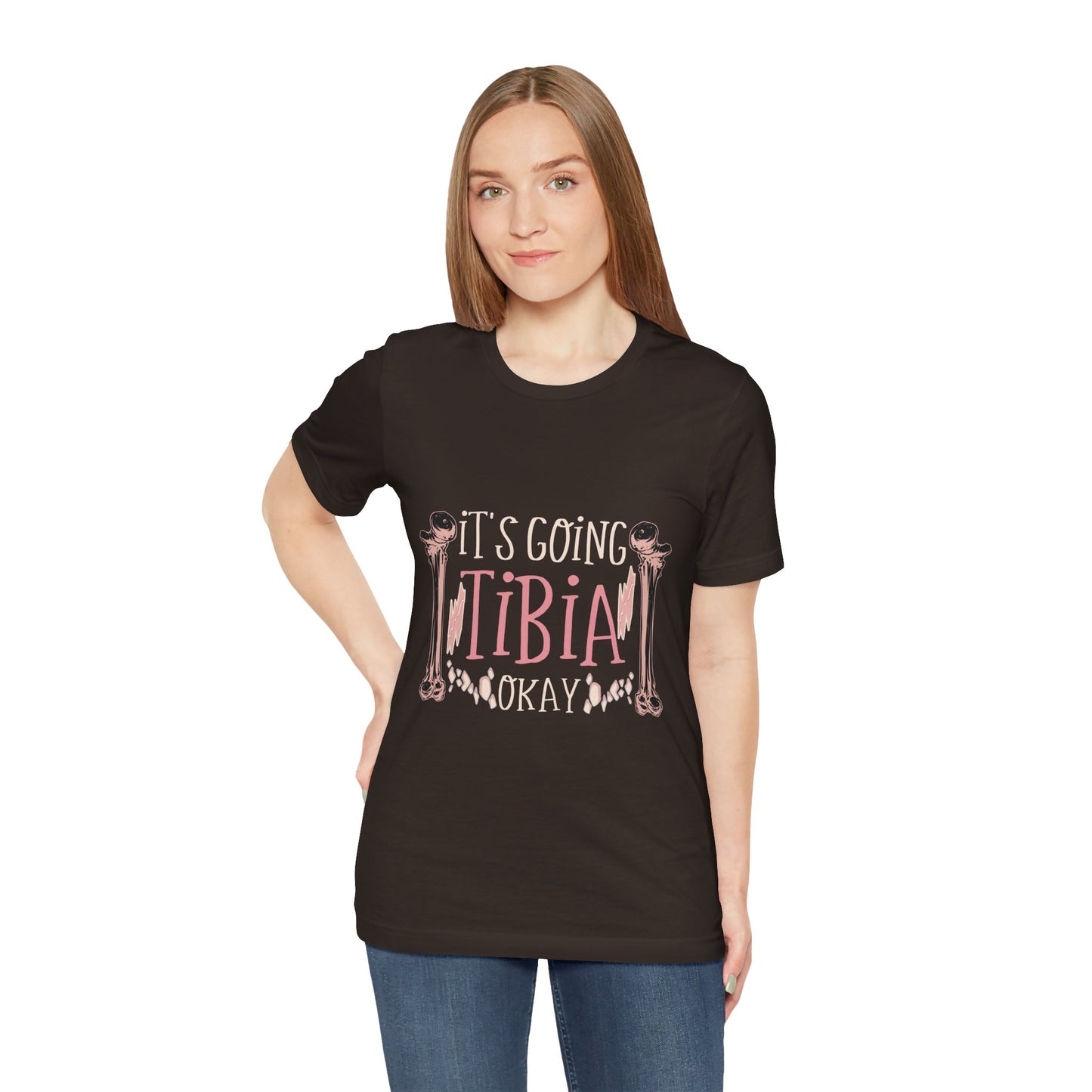 Its Going Tibia Okay Medical Pun Funny