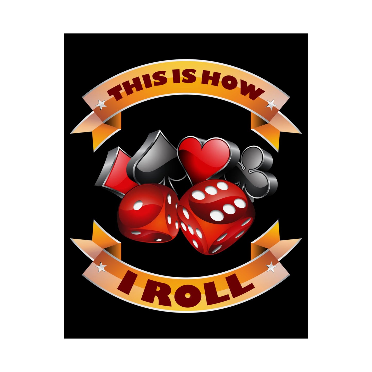 This Is How I Roll Funny Casino Themed Dice Gambling Humor - Wall Art