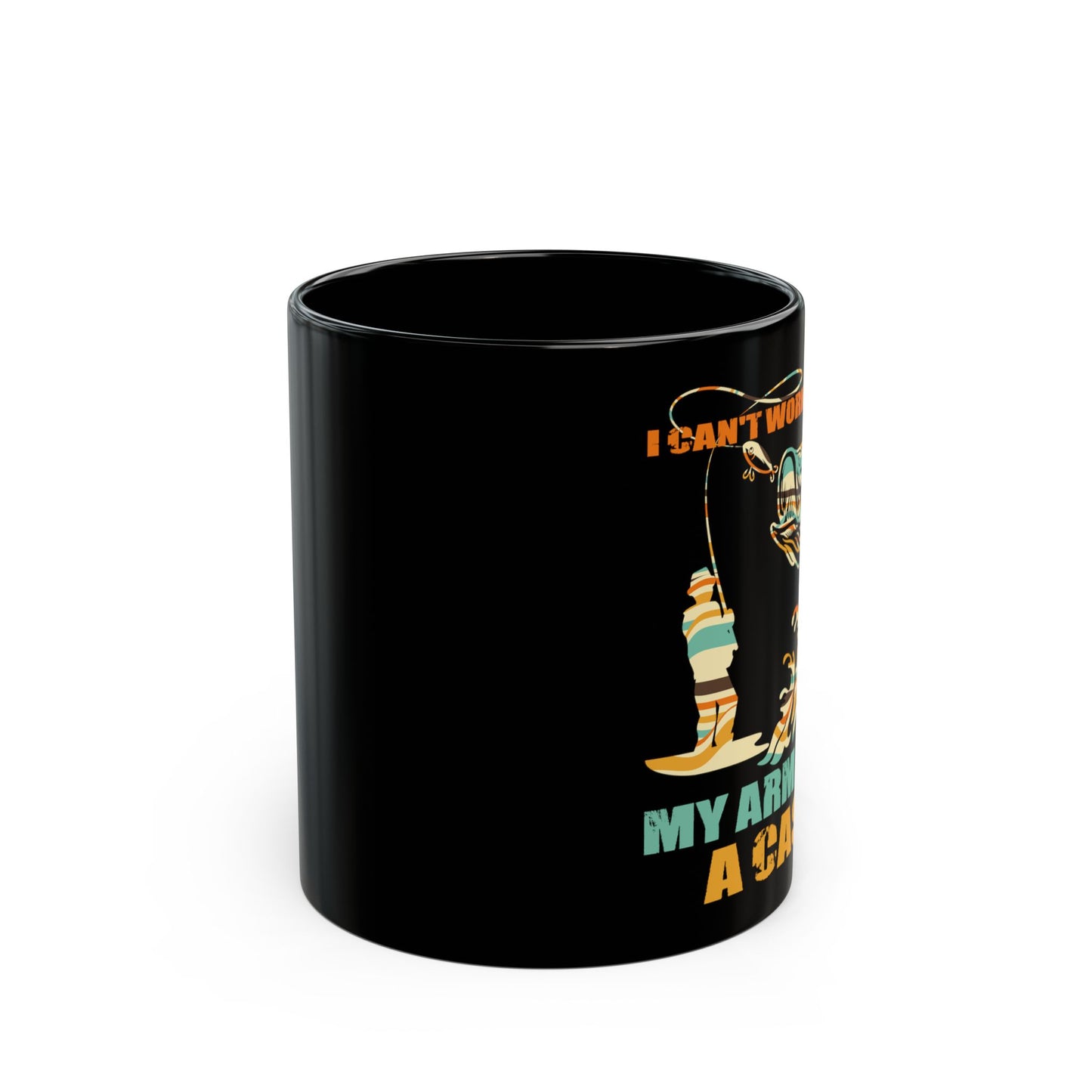 Fisherman, I Can'T Work Today My Arm Is In A Cast - Black Mug
