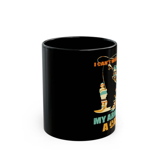 Fisherman, I Can'T Work Today My Arm Is In A Cast - Black Mug