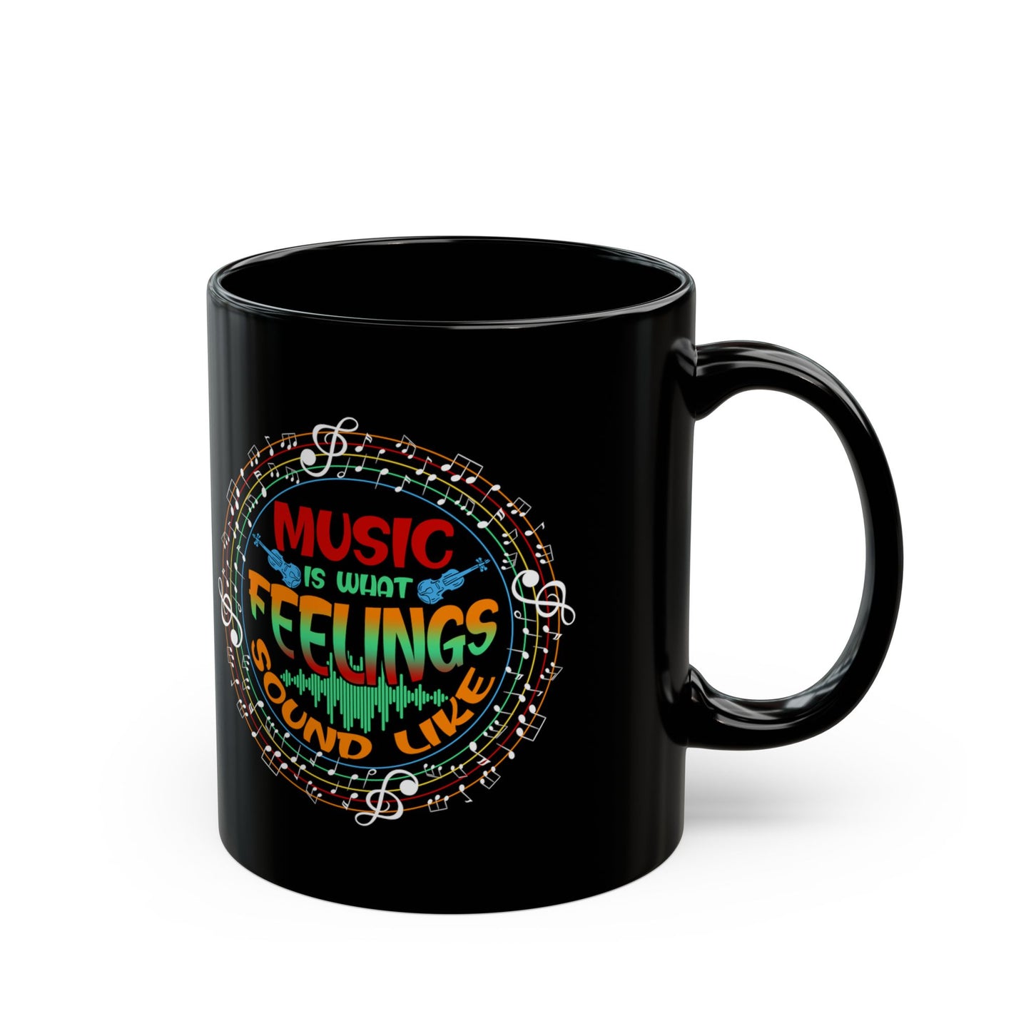 Music Is What Feelings Sound Like - Black Mug