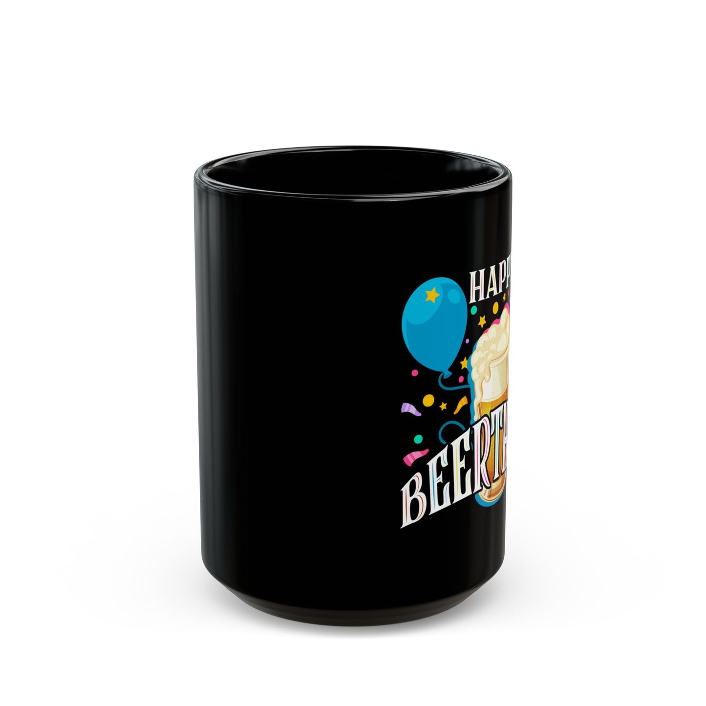 Happy Beerthday For Beer Birthday - Black Mug