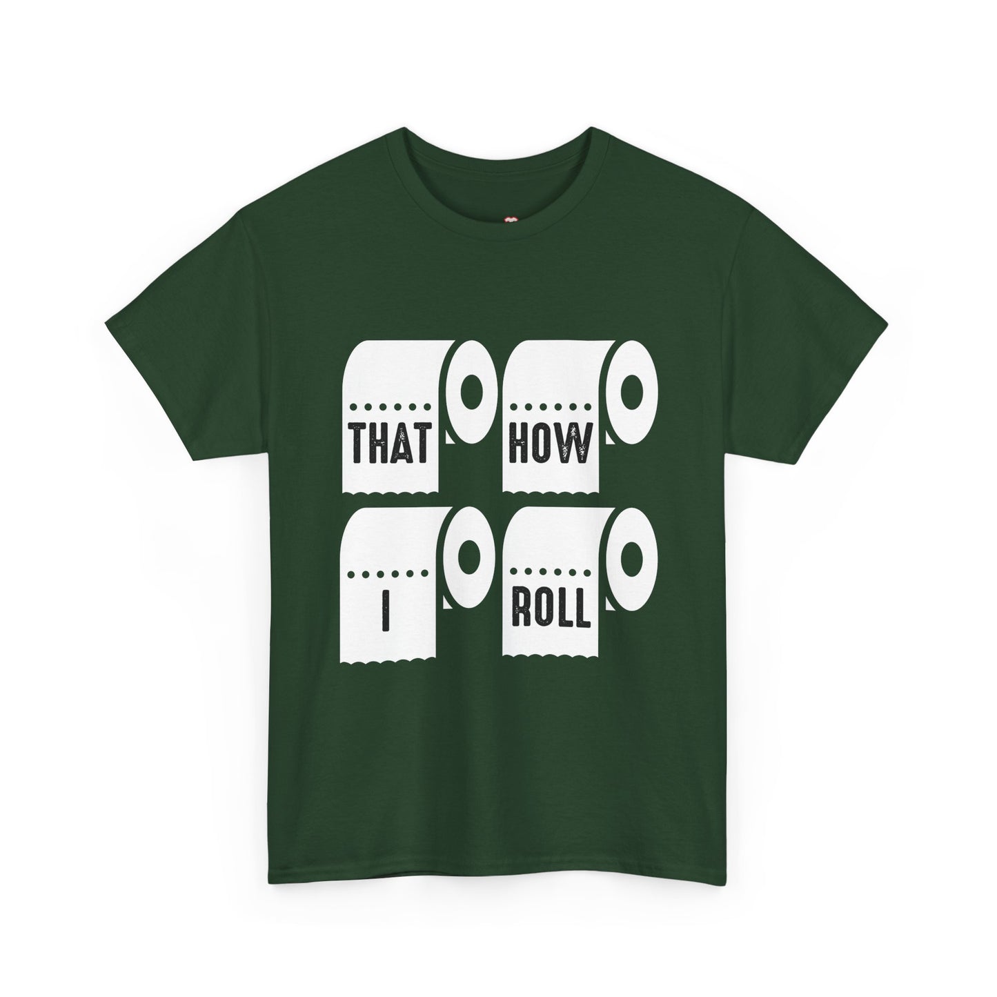 That'S How I Roll Toilet Paper - Unisex T-Shirt