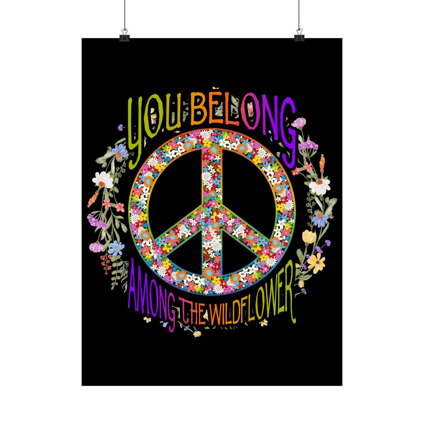 You Belong Among The Wildflower Hippie Peace Symbol - Wall Art