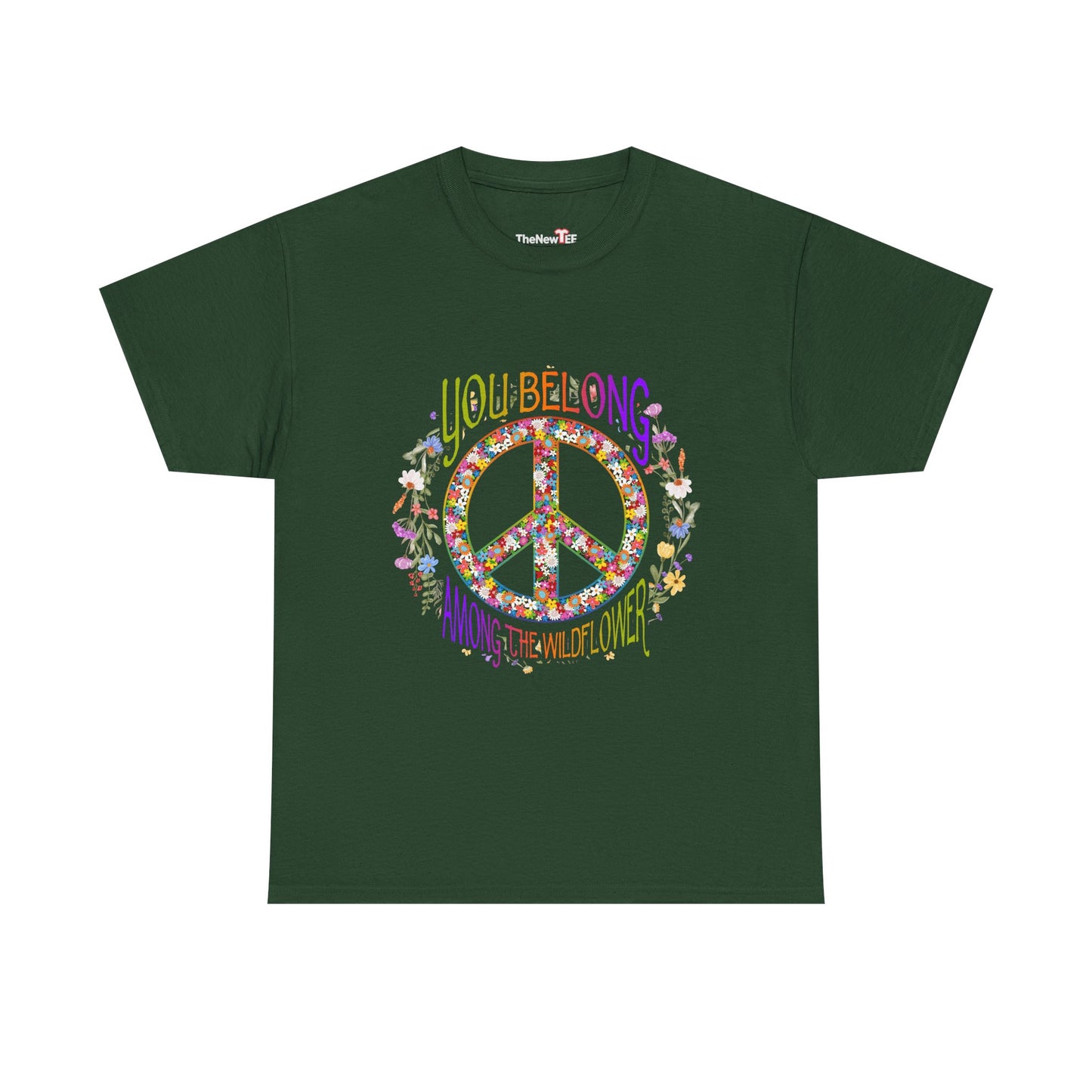 You Belong Among The Wildflower Hippie Peace Symbol - Unisex T-Shirt