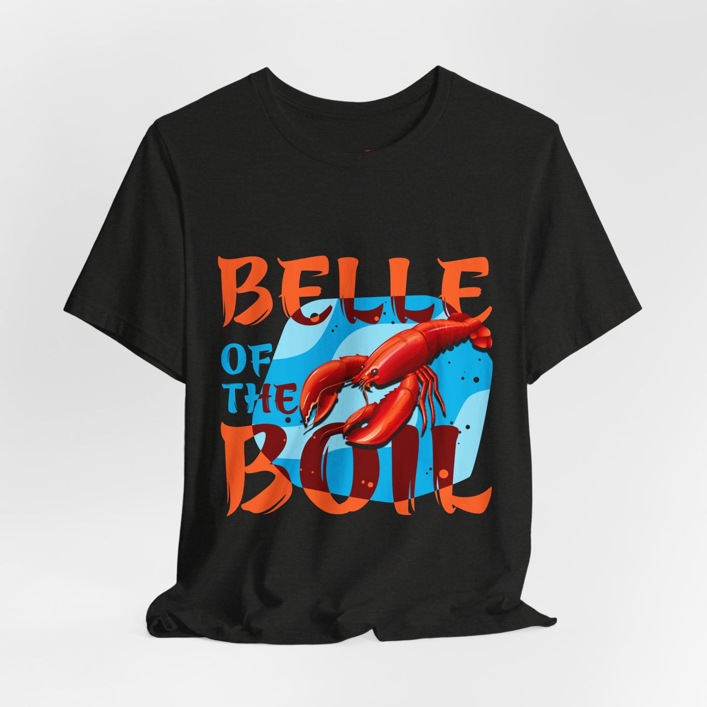 Belle of the Boil Crawfish Cajun Party TShirt
