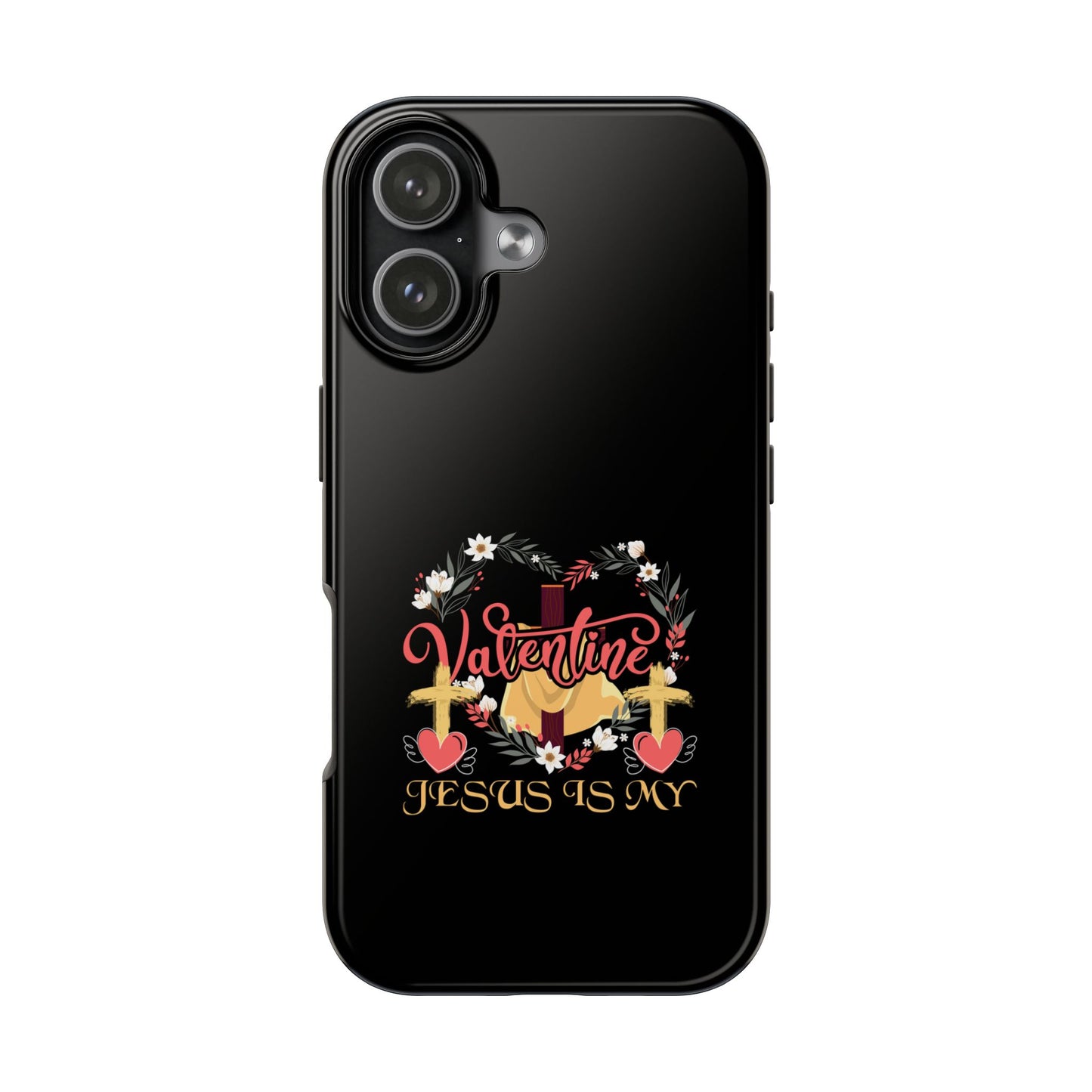 Jesus Is My Valentine Heart Valentine'S Day - Tough Phone Case