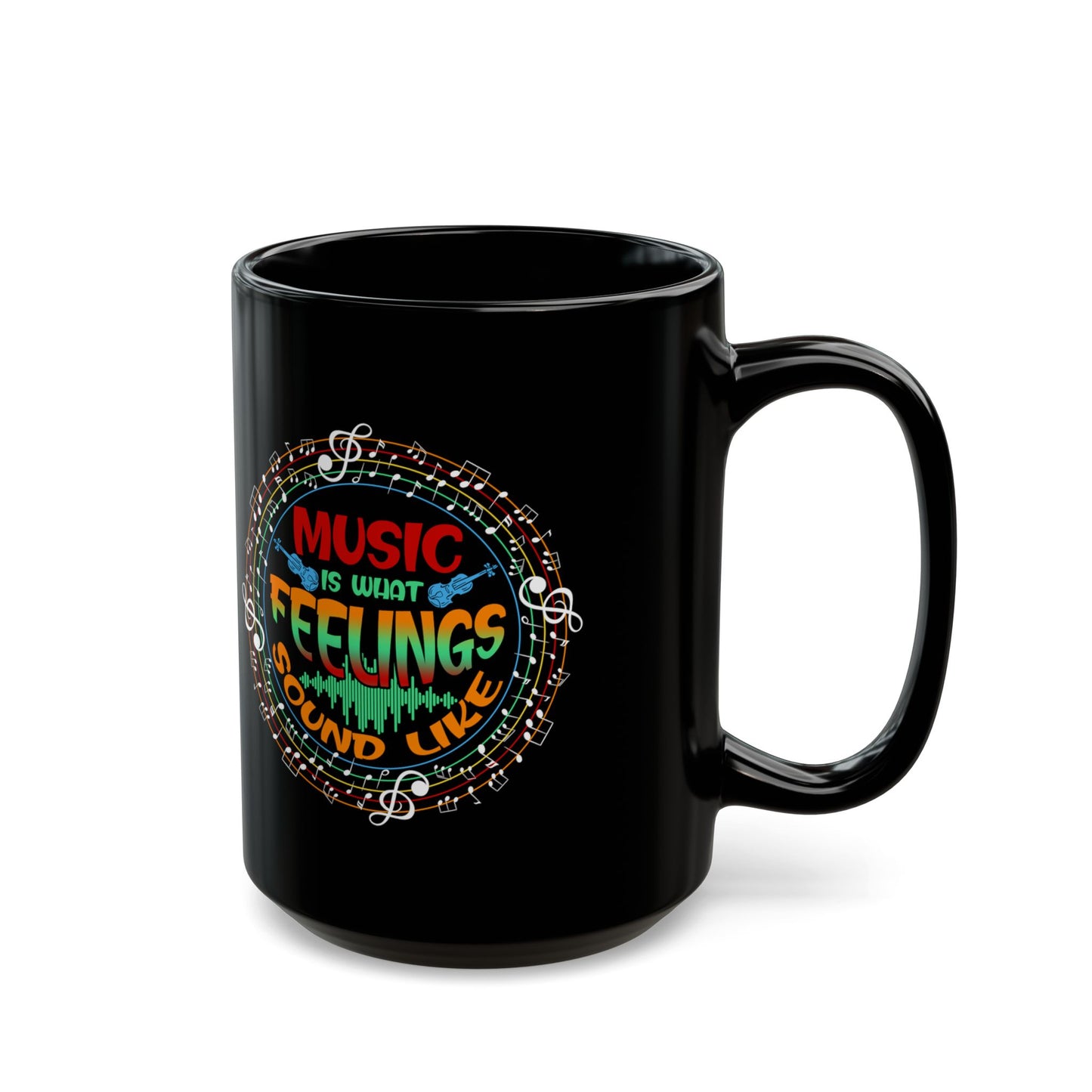 Music Is What Feelings Sound Like - Black Mug
