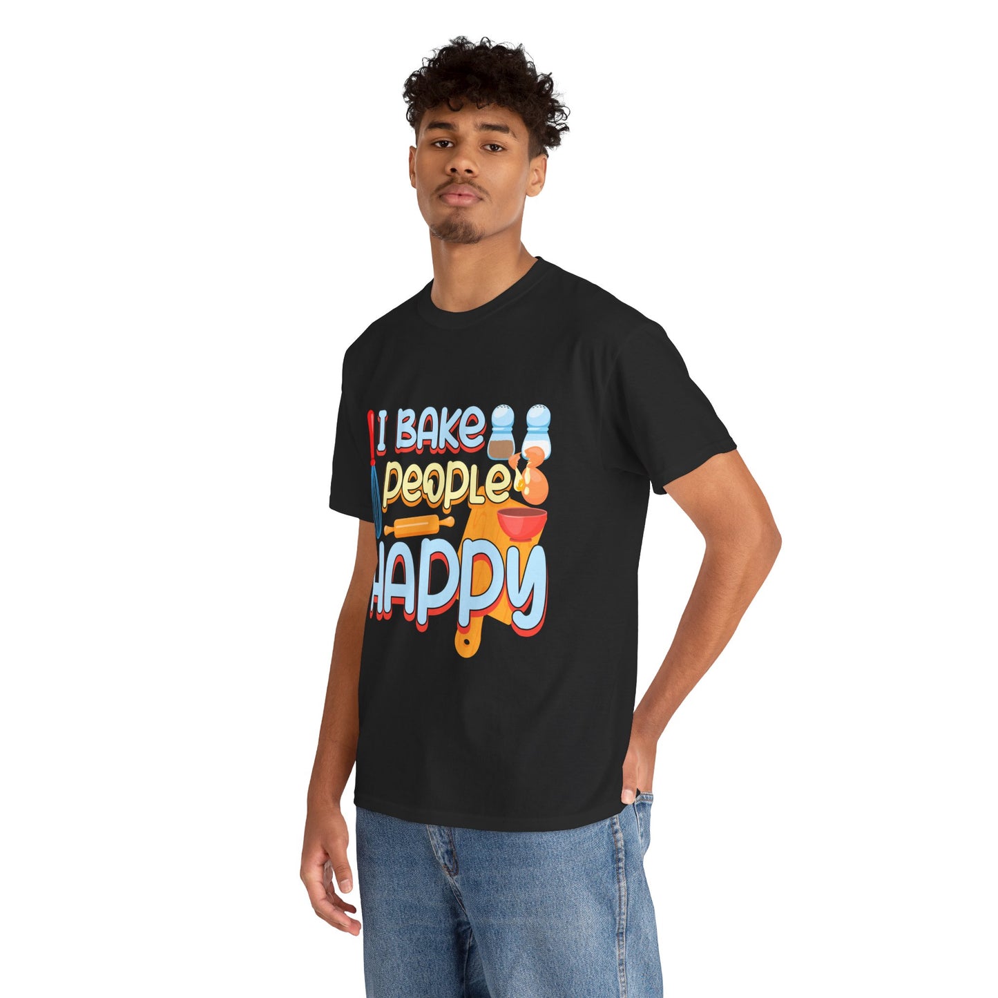 I Bake People Happy Pastry Chef Cake Cookie Baker Gift - Unisex Graphic T-Shirt