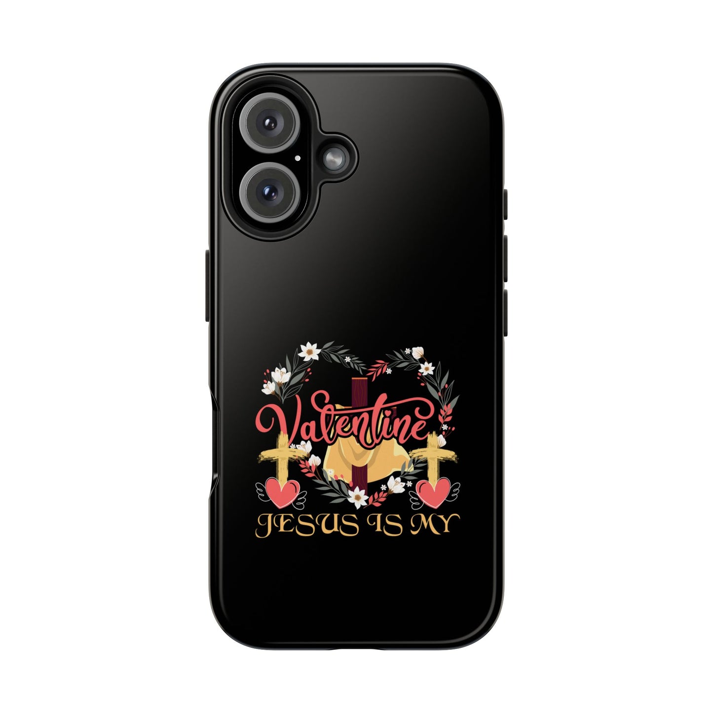 Jesus Is My Valentine Heart Valentine'S Day - Tough Phone Case