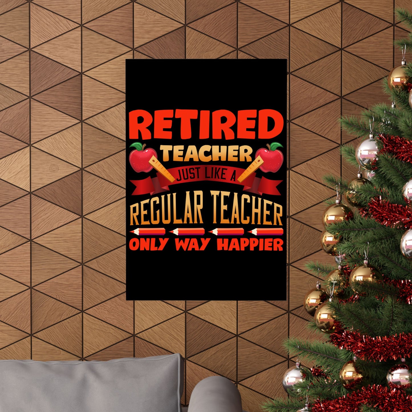 Retired Teacher Just Like A Regular Teacher - Wall Art