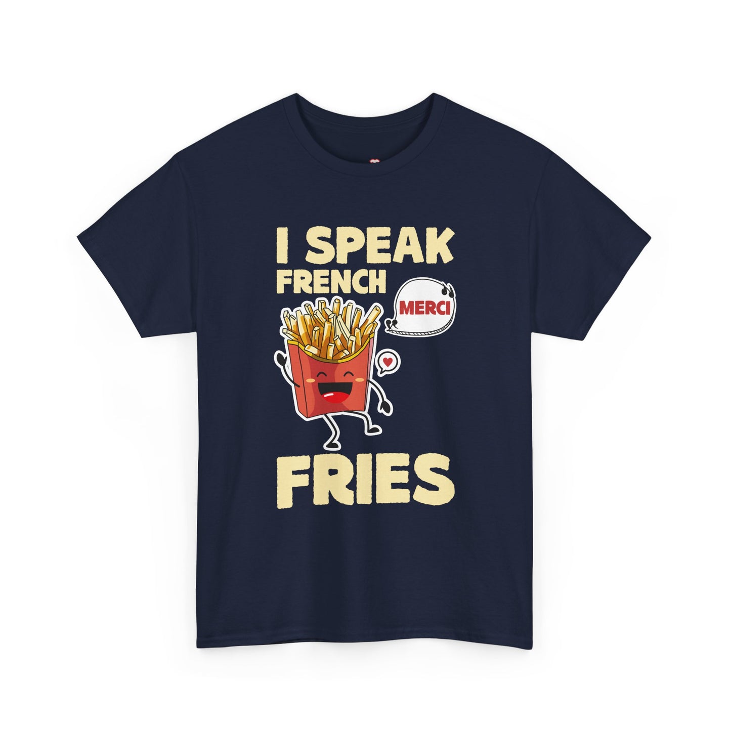 I Speak French Fries Women Cartoon Food Cute Merci - Unisex T-Shirt