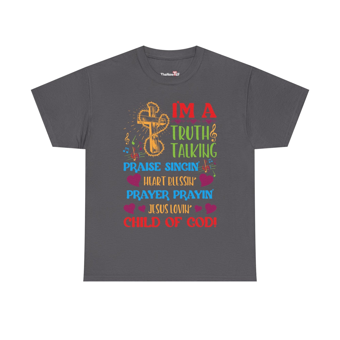 Truth Praise Blessing Pray Child Of God Christian - Unisex Graphic T-Shirt