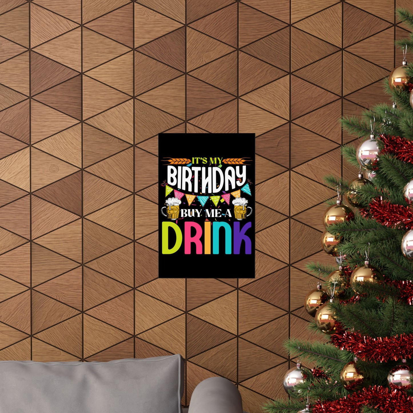 It'S My Birthday Buy Me A Drink Novelty Drinking - Wall Art