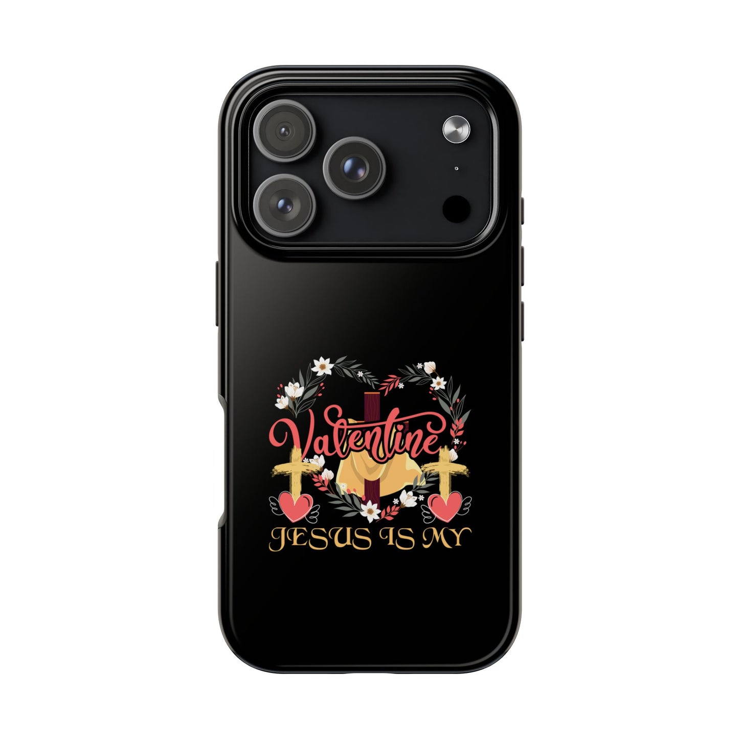 Jesus Is My Valentine Heart Valentine'S Day - Tough Phone Case