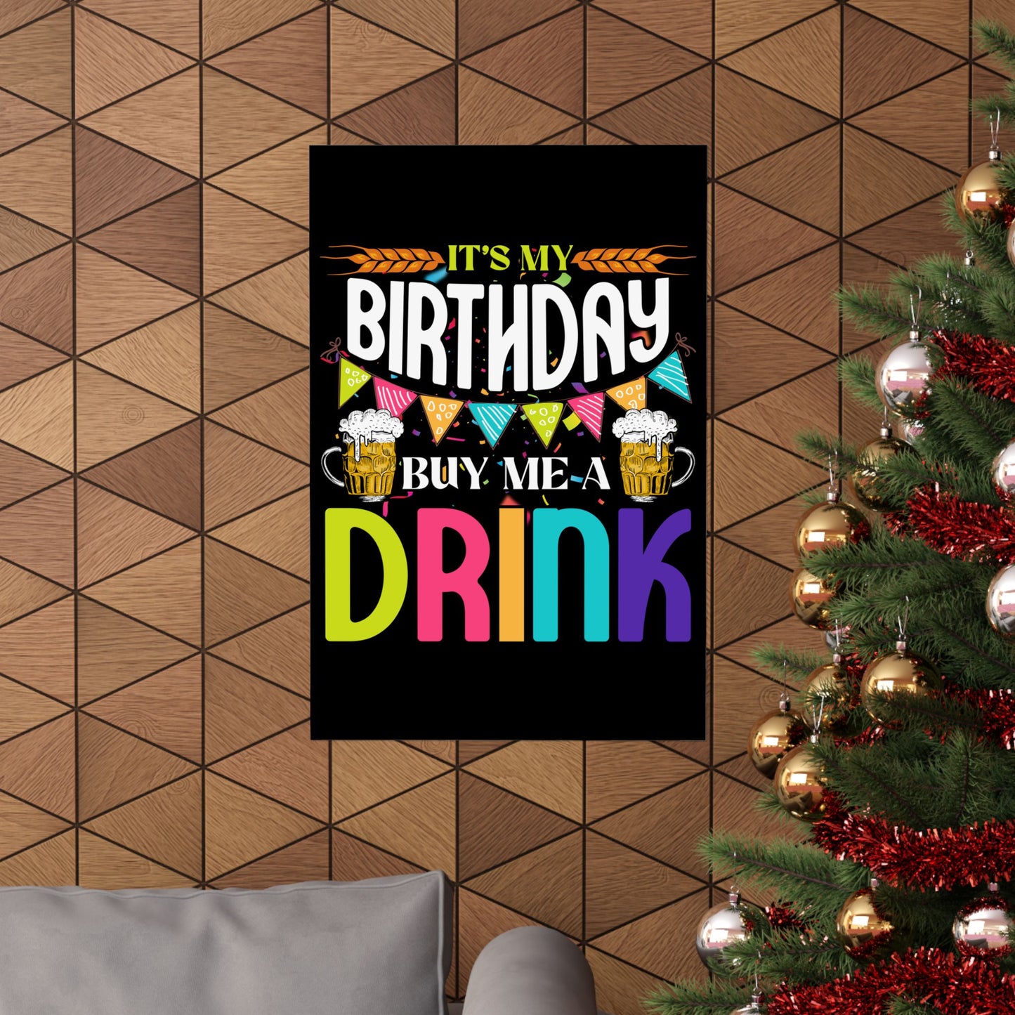 It'S My Birthday Buy Me A Drink Novelty Drinking - Wall Art