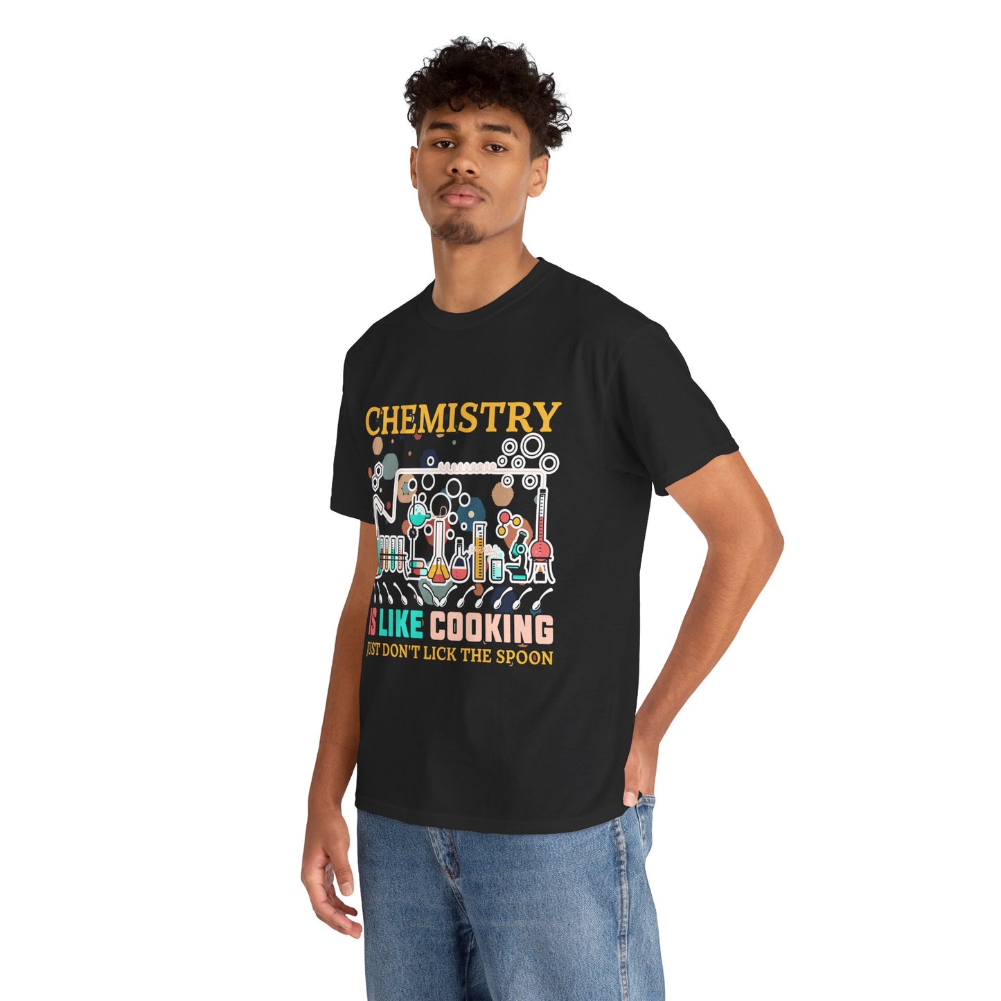 Science Chemistry Is Like Cooking Just Don'T Lick The Spoon - Unisex Graphic T-Shirt