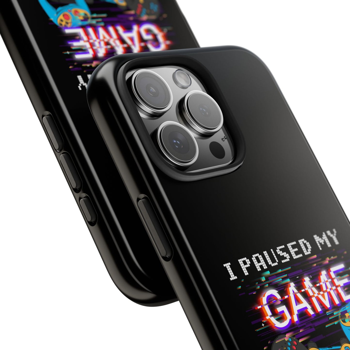 Video Gamer Shirt I Paused My Game To Be Here You'Re Welcome - Tough Phone Case
