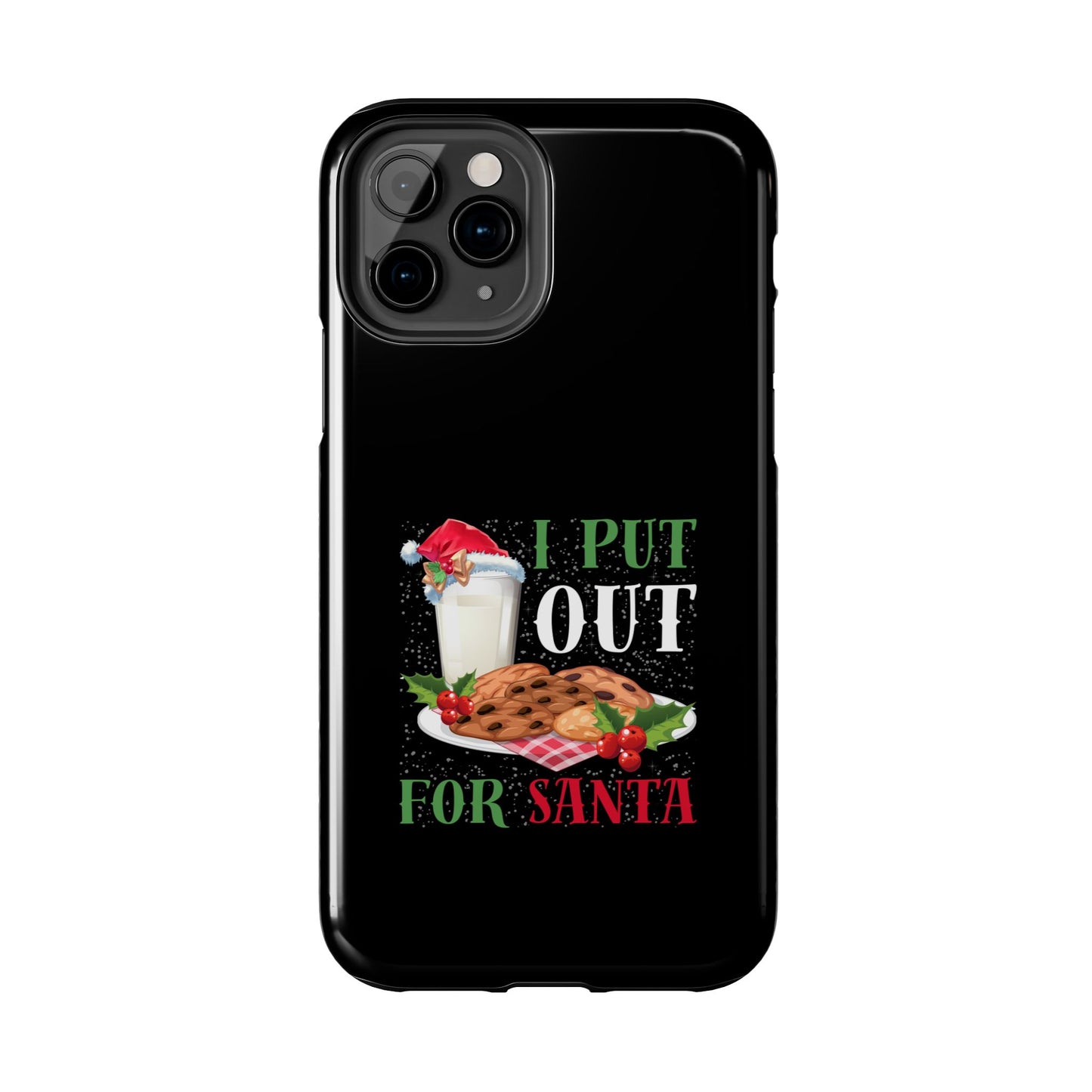 Christmas Cookies And Milk Funny I Put Out For Santa - Tough Phone Case