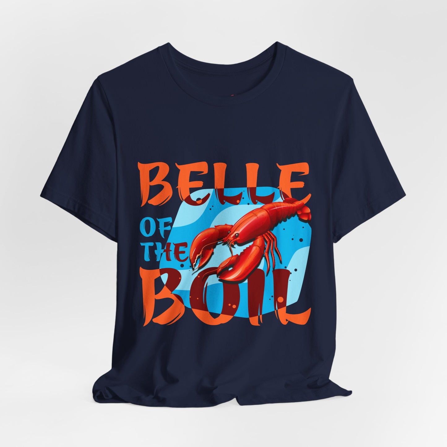 Belle of the Boil Crawfish Cajun Party TShirt