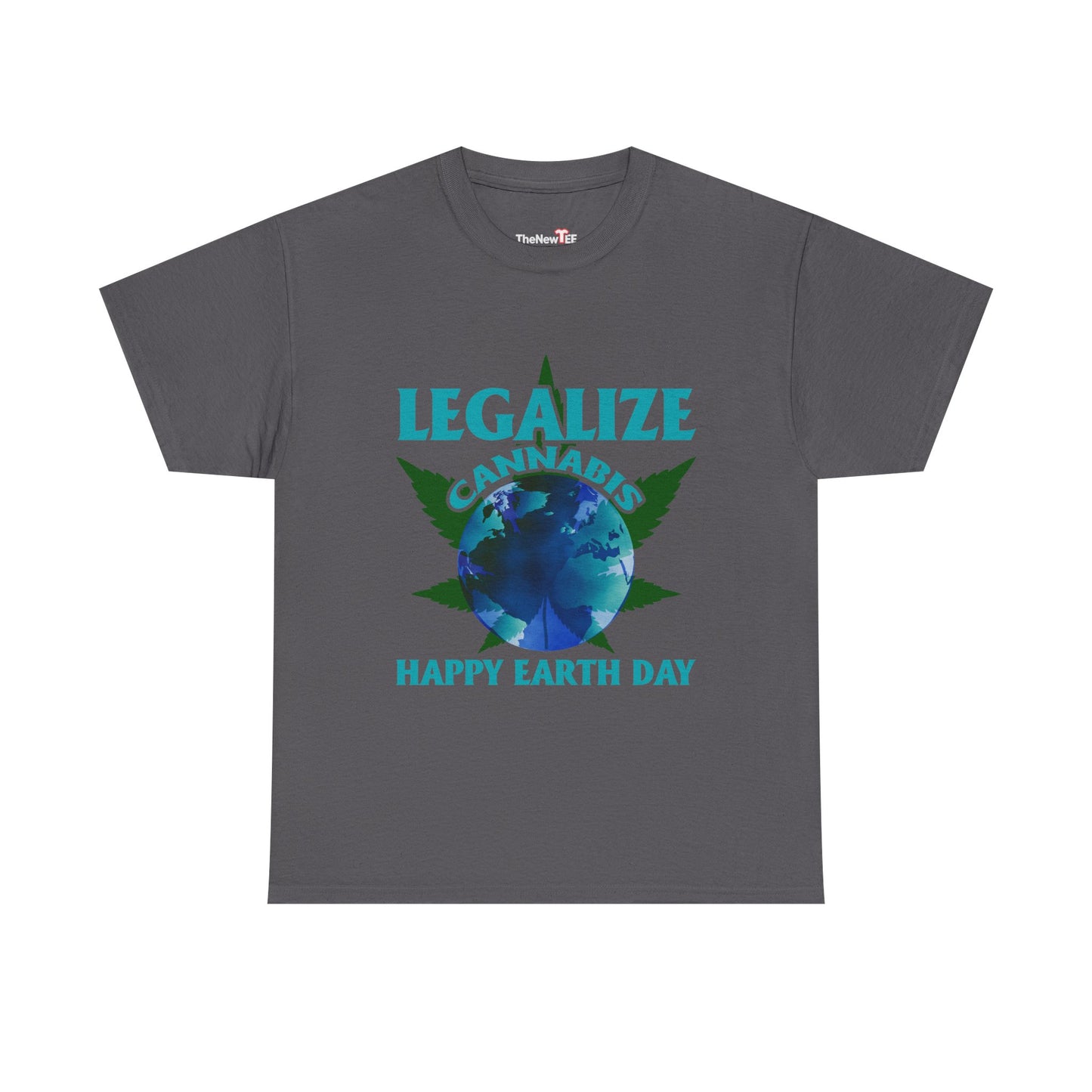 Happy Earth Day Legalize Cannabis - Unisex T-Shirt