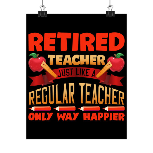 Retired Teacher Just Like A Regular Teacher - Wall Art