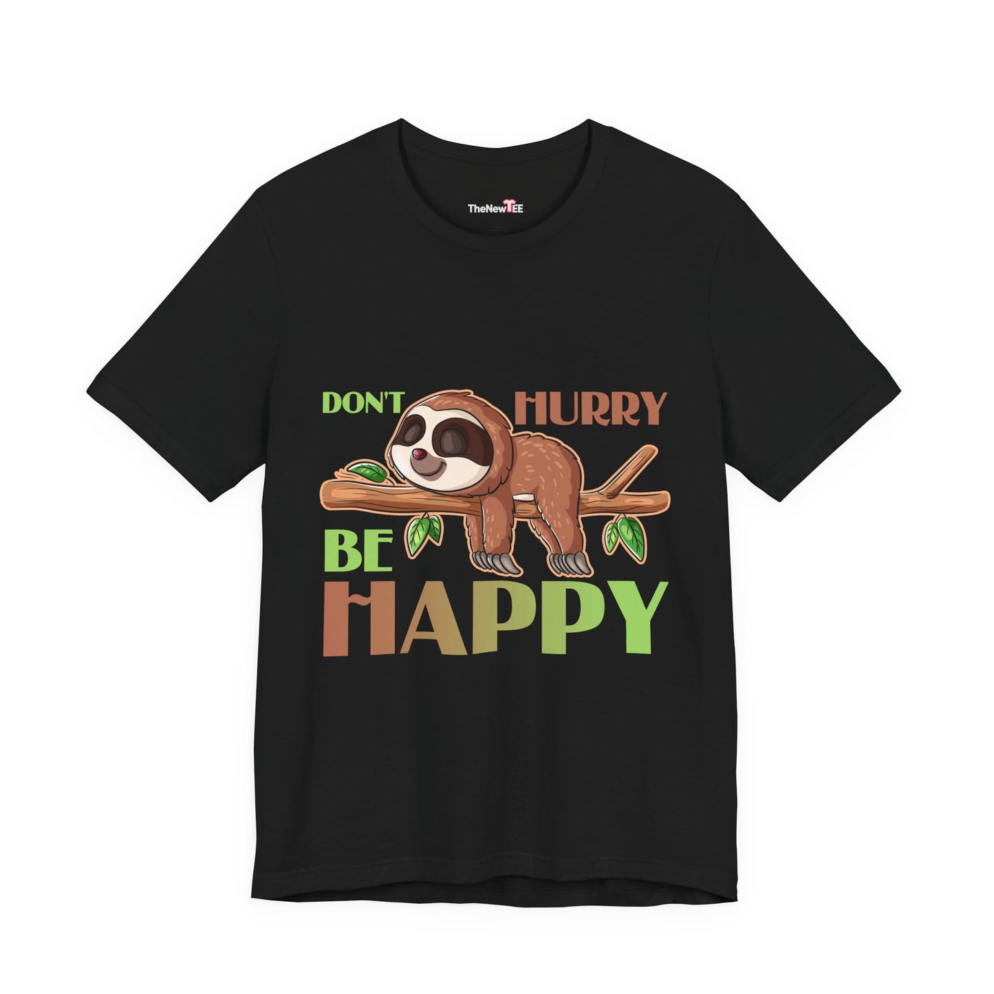 Don't Hurry Be Happy Sloth Relaxing TShirt