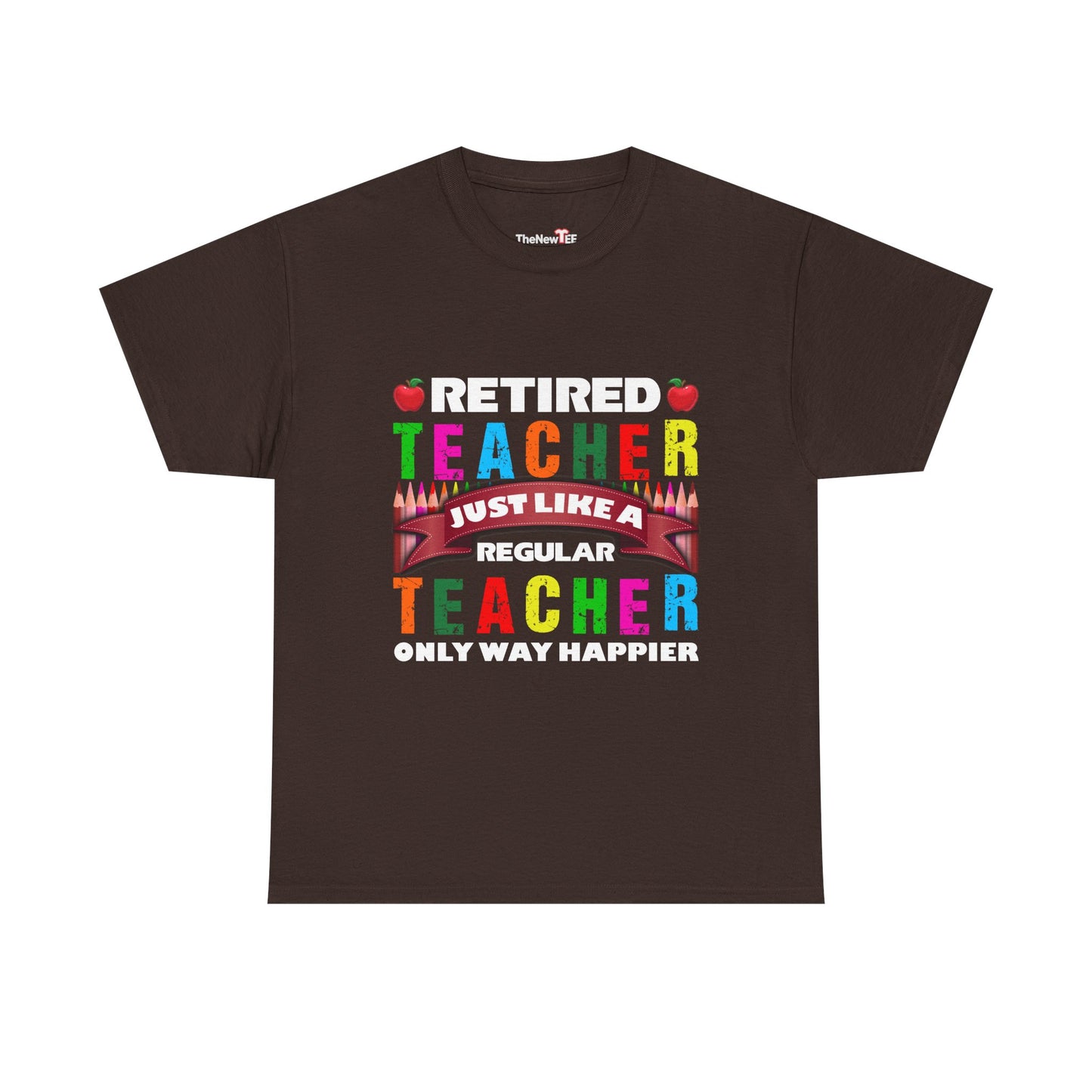 Retired Teacher Just Like A Regular Teacher - Unisex T-Shirt