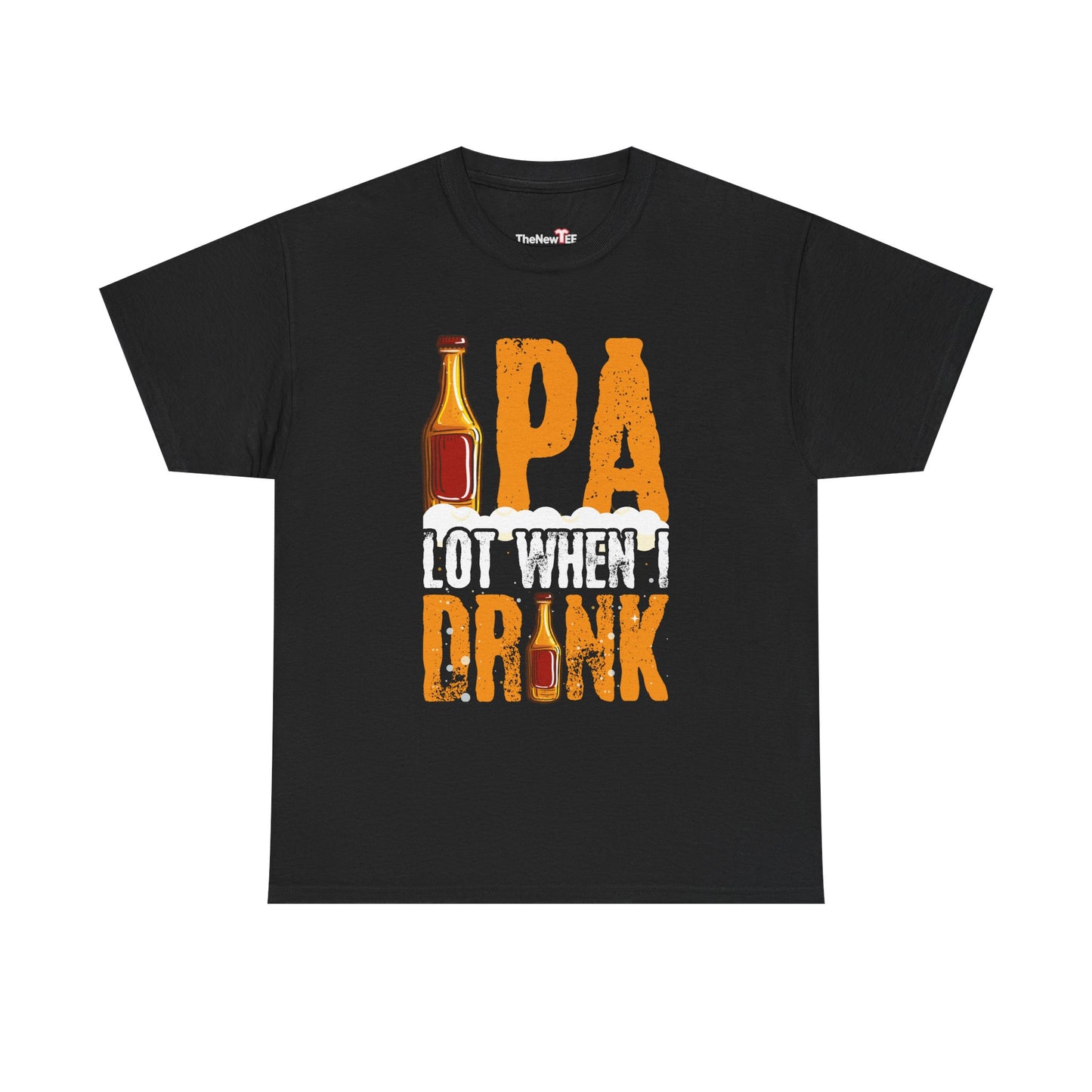 Ipa Lot When I Drink Funny Beer Drinking - Unisex T-Shirt