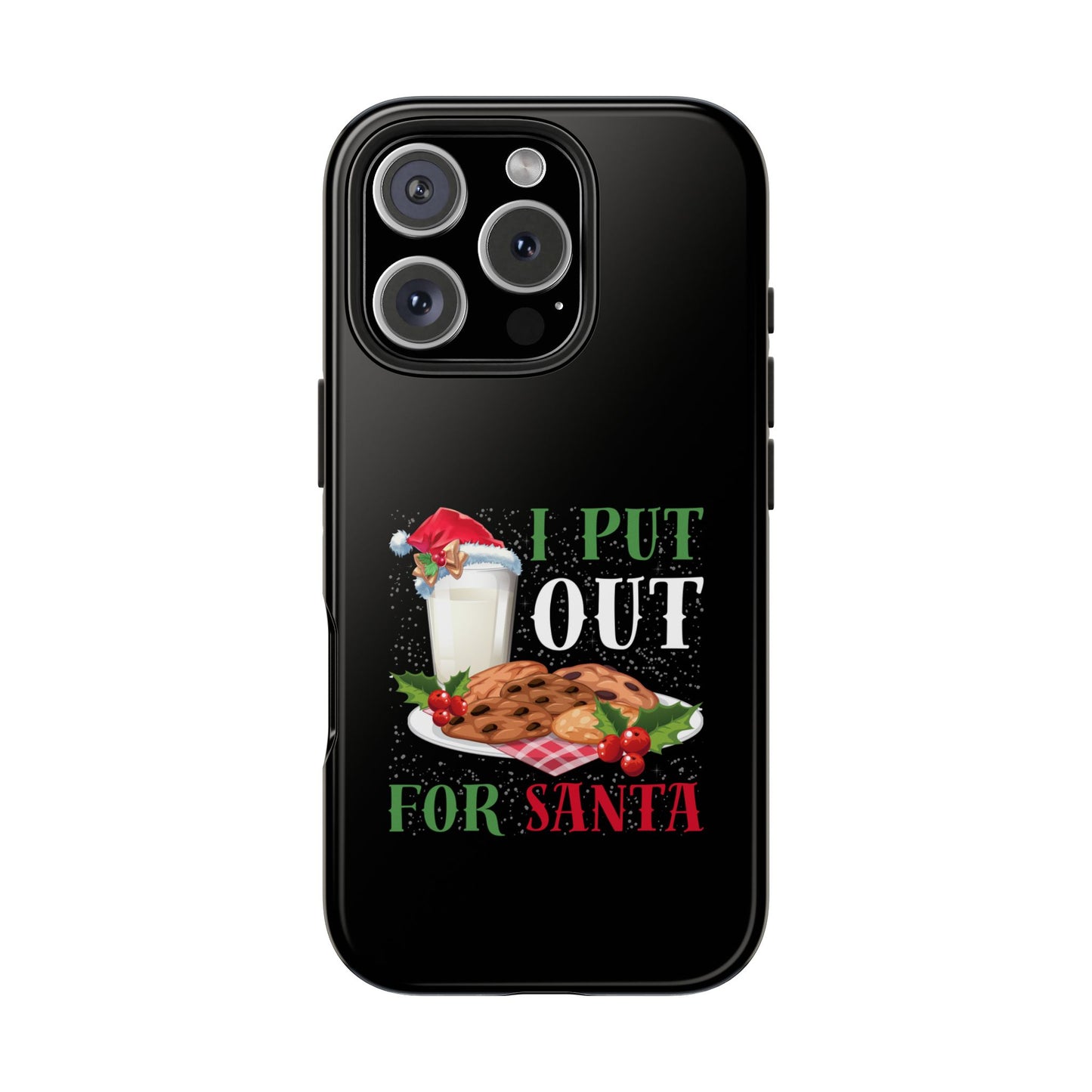 Christmas Cookies And Milk Funny I Put Out For Santa - Tough Phone Case