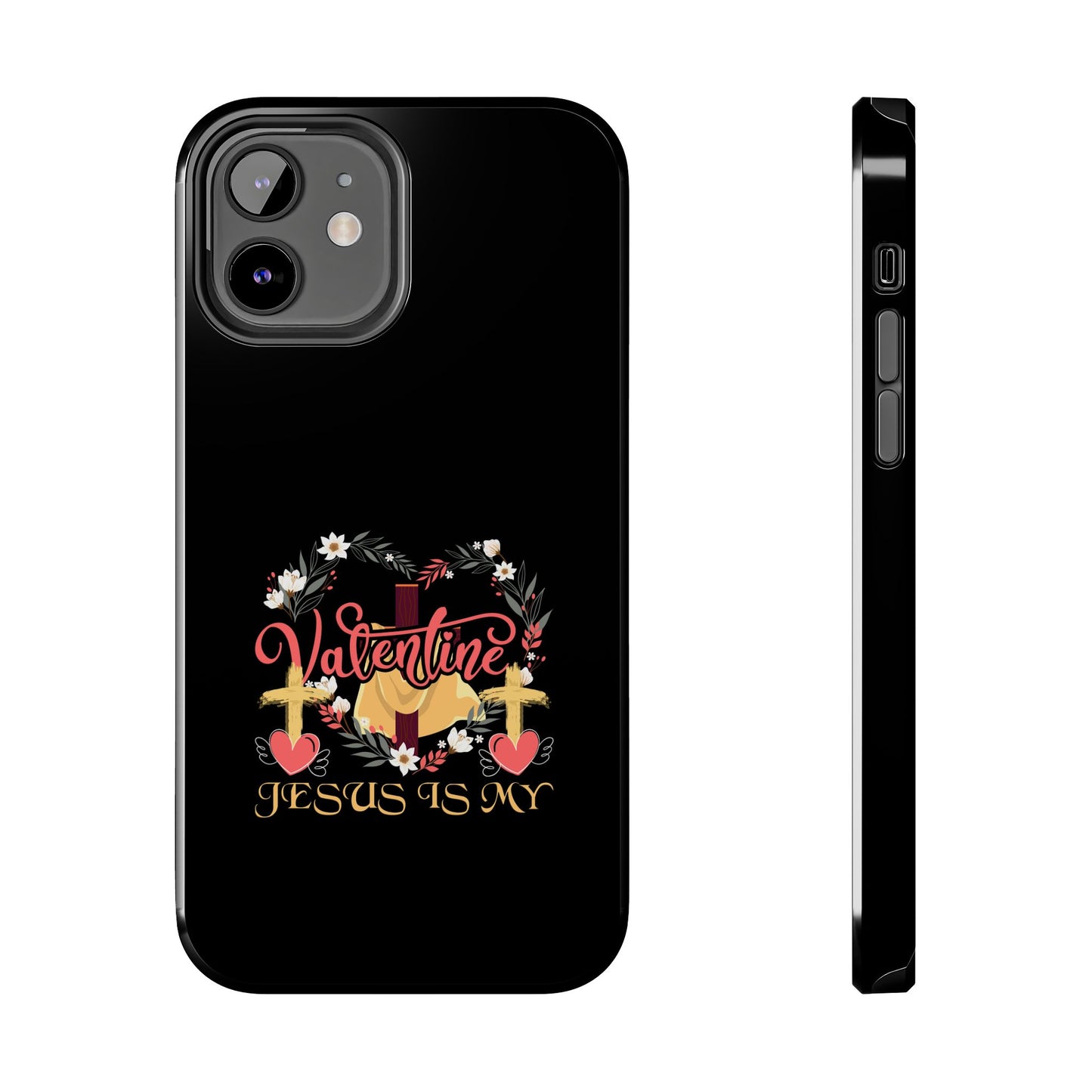 Jesus Is My Valentine Heart Valentine'S Day - Tough Phone Case