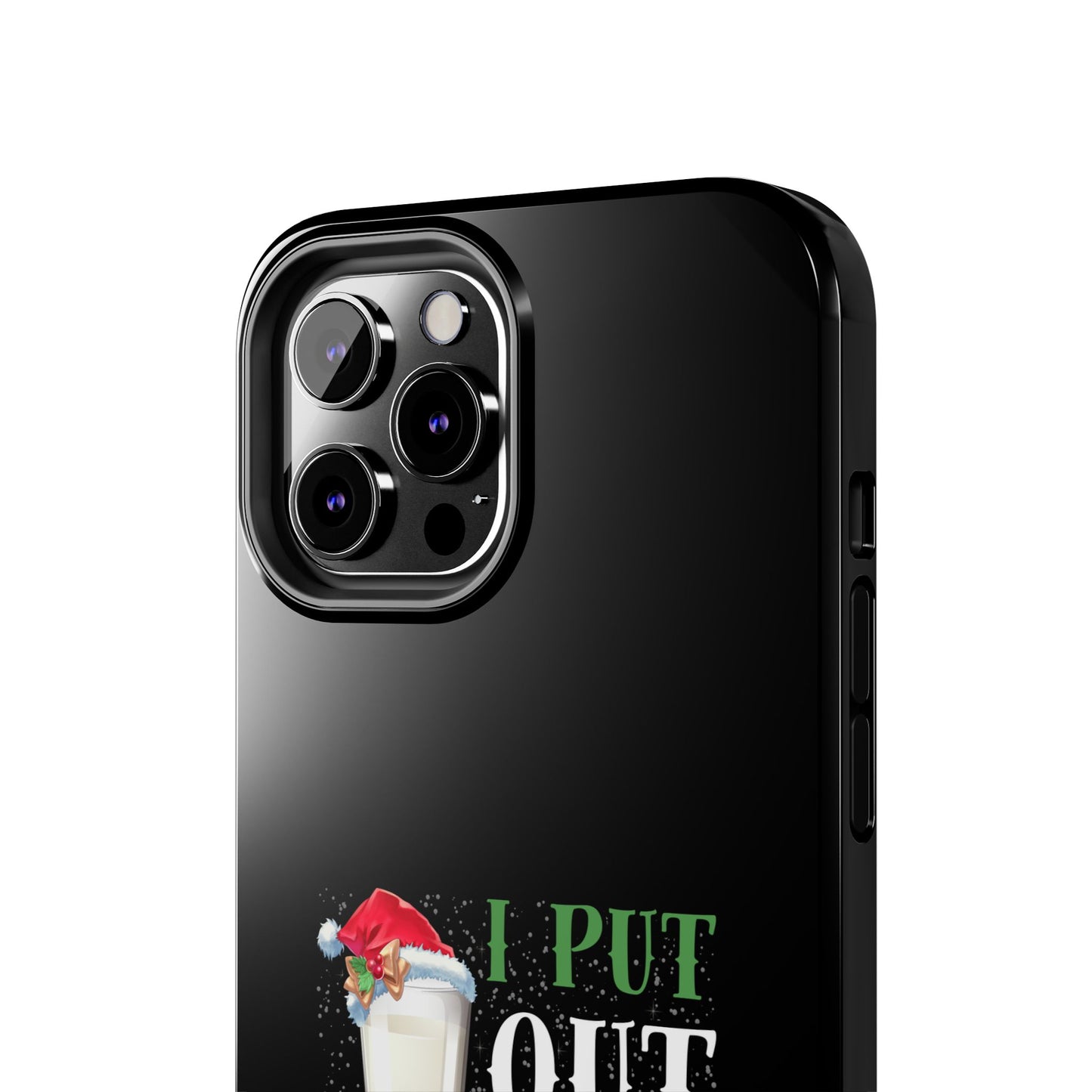 Christmas Cookies And Milk Funny I Put Out For Santa - Tough Phone Case