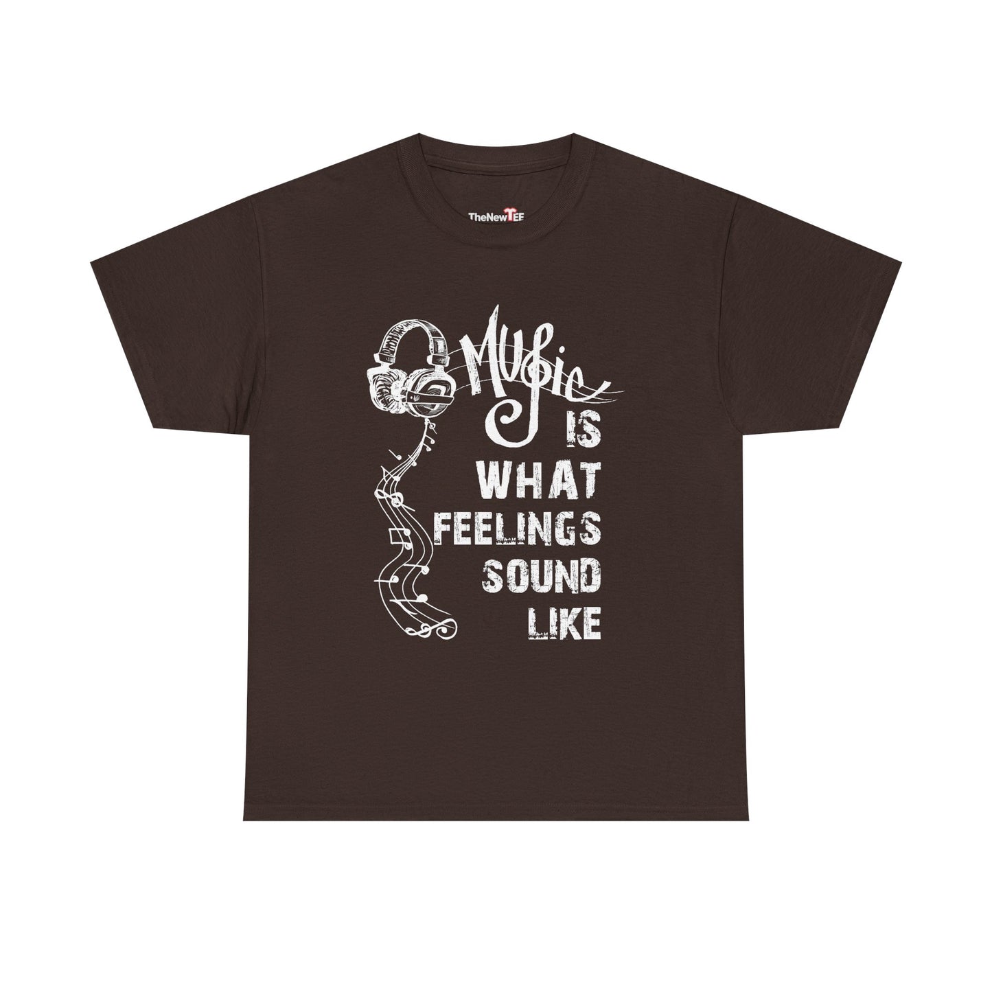 Music Is What Feelings Sound Like - Unisex T-Shirt