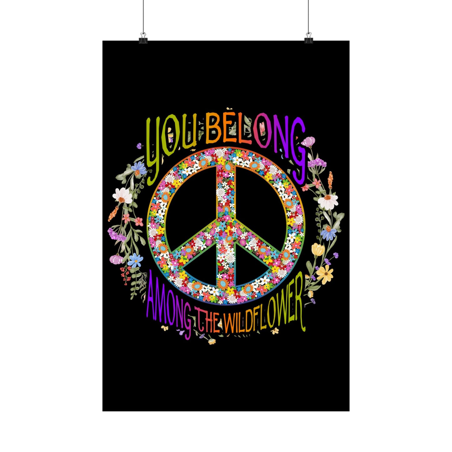 You Belong Among The Wildflower Hippie Peace Symbol - Wall Art
