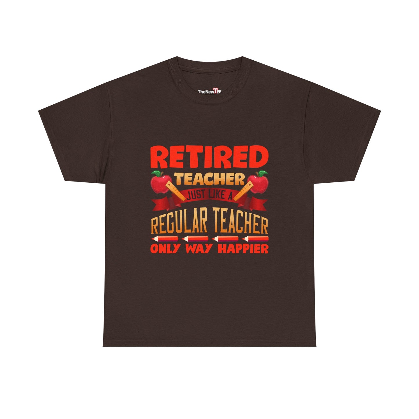 Retired Teacher Just Like A Regular Teacher - Unisex T-Shirt