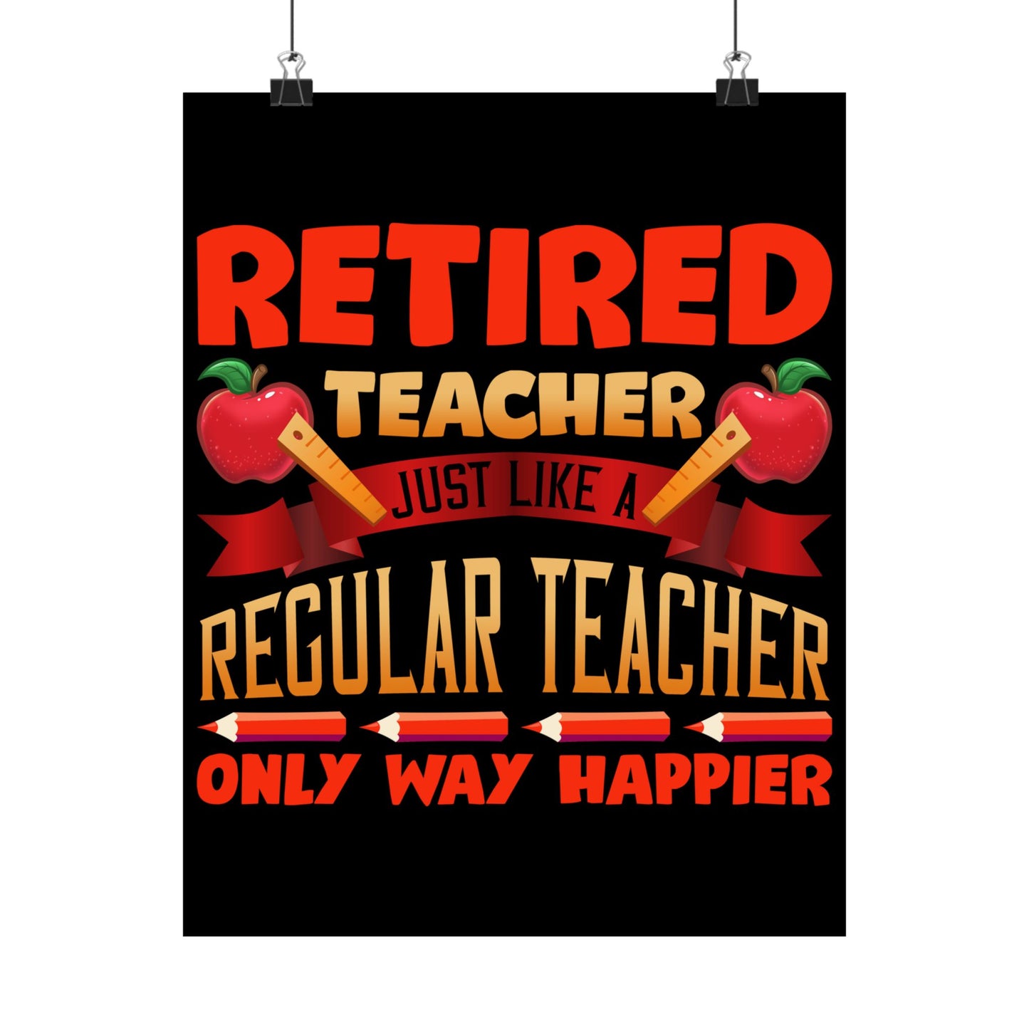 Retired Teacher Just Like A Regular Teacher - Wall Art