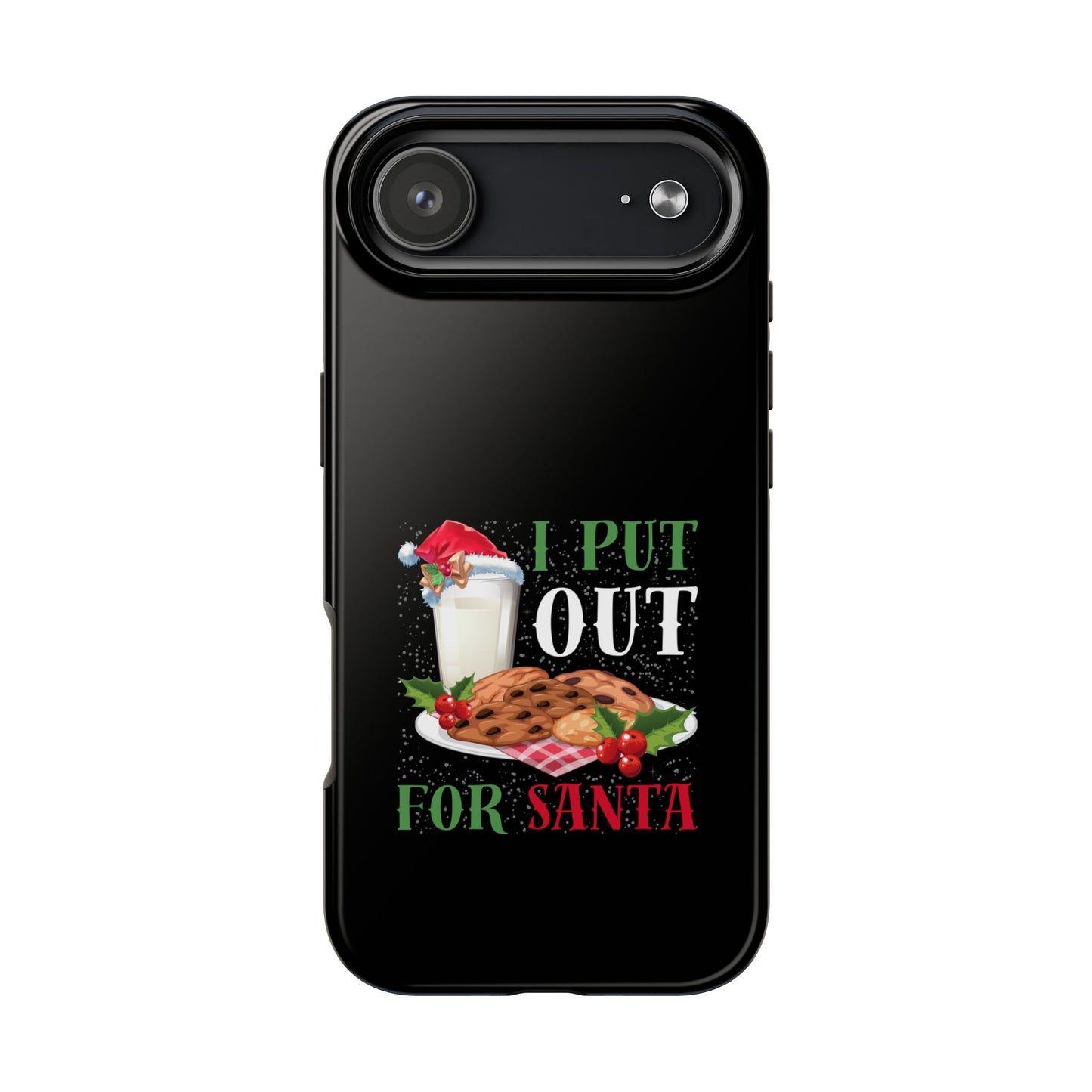 Christmas Cookies And Milk Funny I Put Out For Santa - Tough Phone Case
