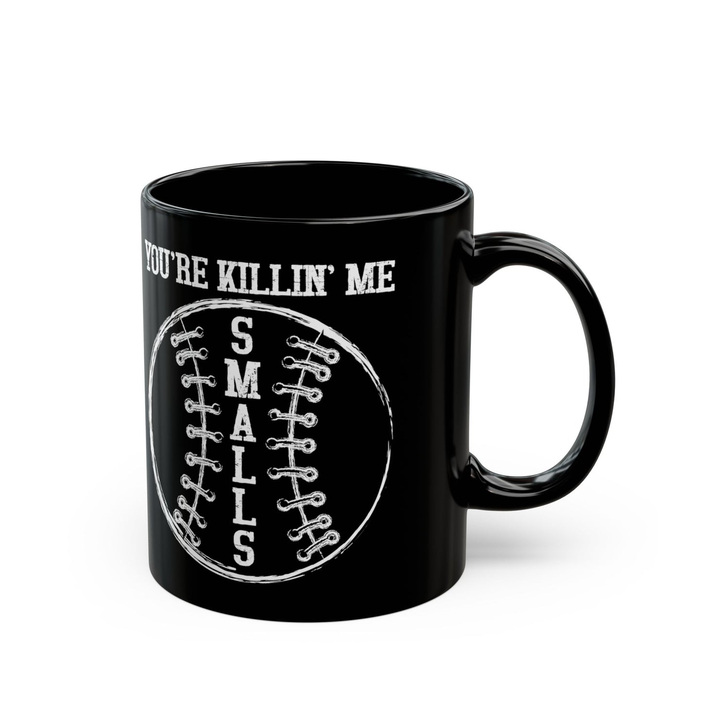 Cool You'Re Killin Me Smalls - Black Mug