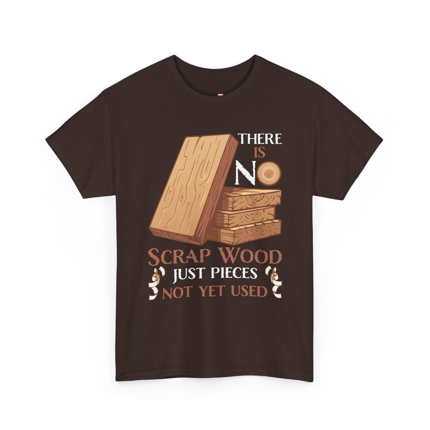 There Is No Scrap Wood Woodworking Carpenter Woodworker - Unisex T-Shirt