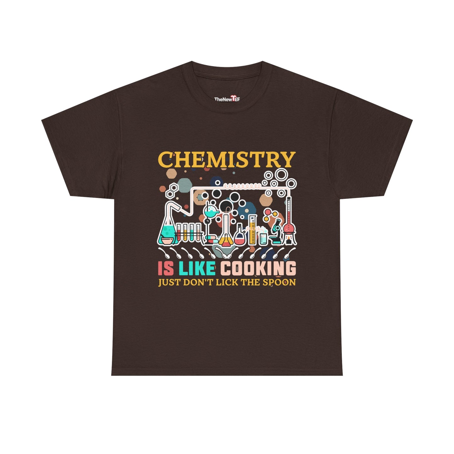 Science Chemistry Is Like Cooking Just Don'T Lick The Spoon - Unisex Graphic T-Shirt