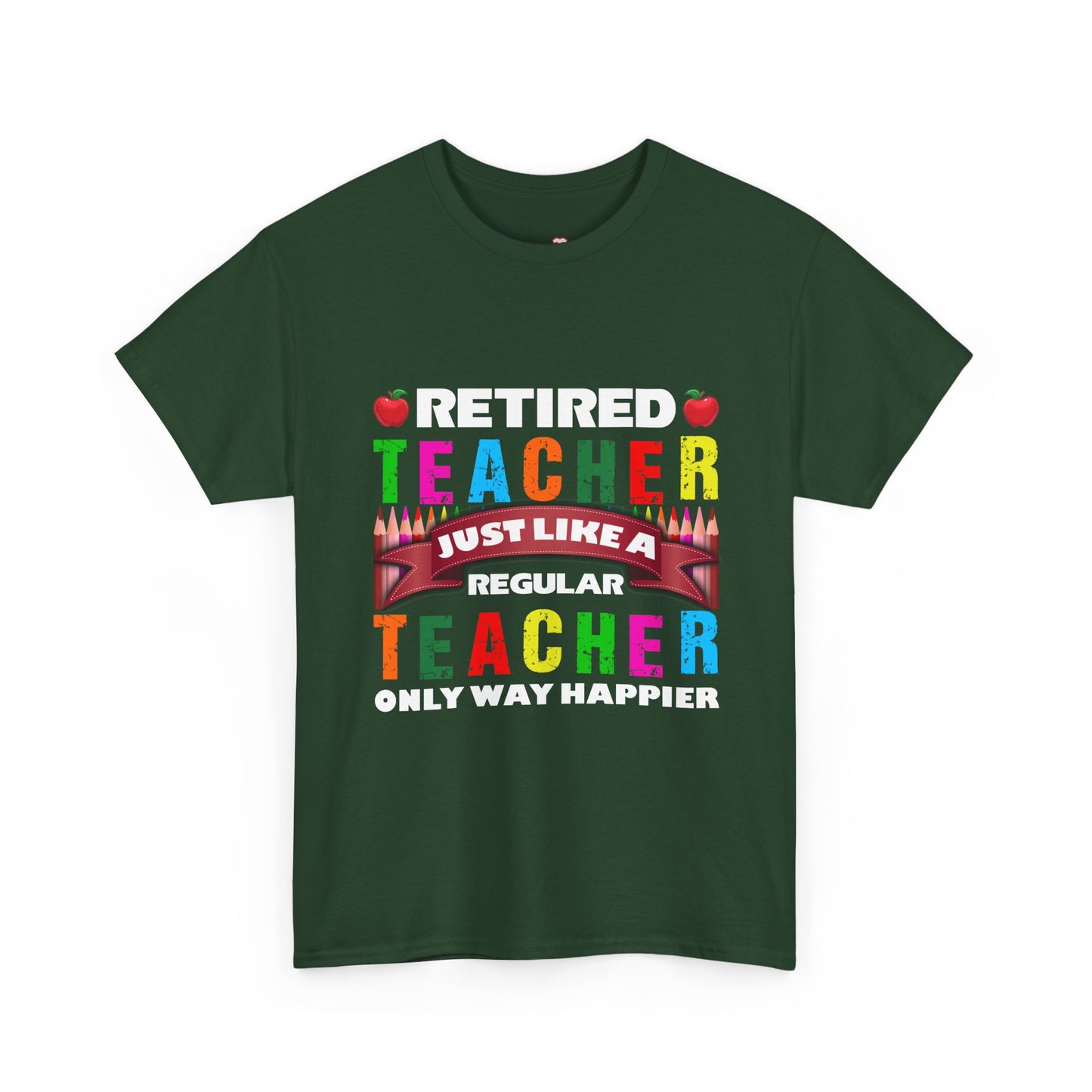 Retired Teacher Just Like A Regular Teacher - Unisex T-Shirt