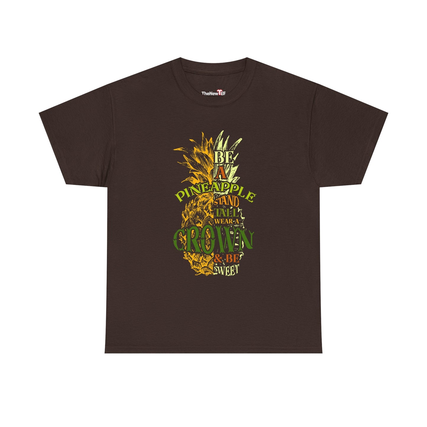 Be A Pineapple Stand Tall - Unisex T-Shirt
