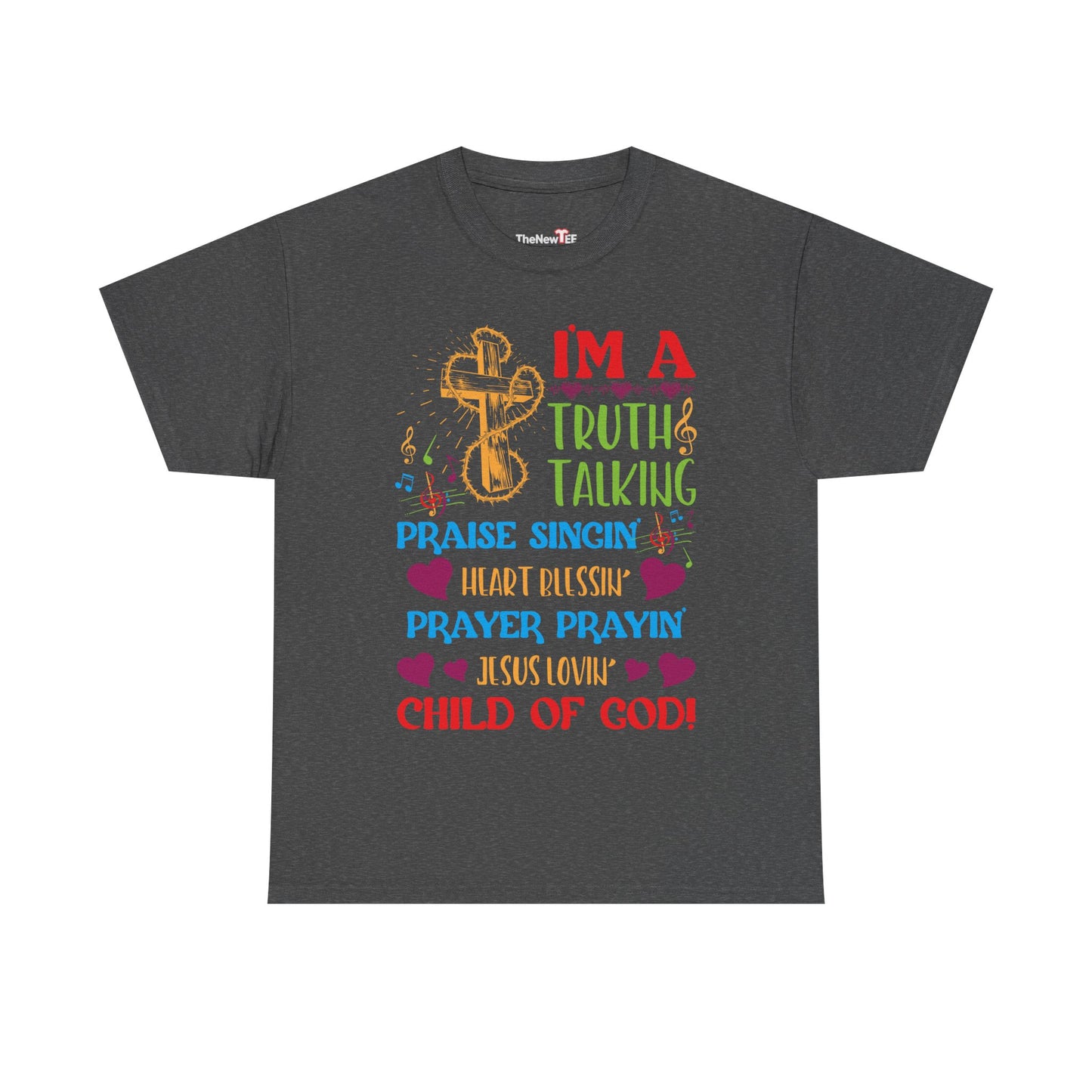 Truth Praise Blessing Pray Child Of God Christian - Unisex Graphic T-Shirt