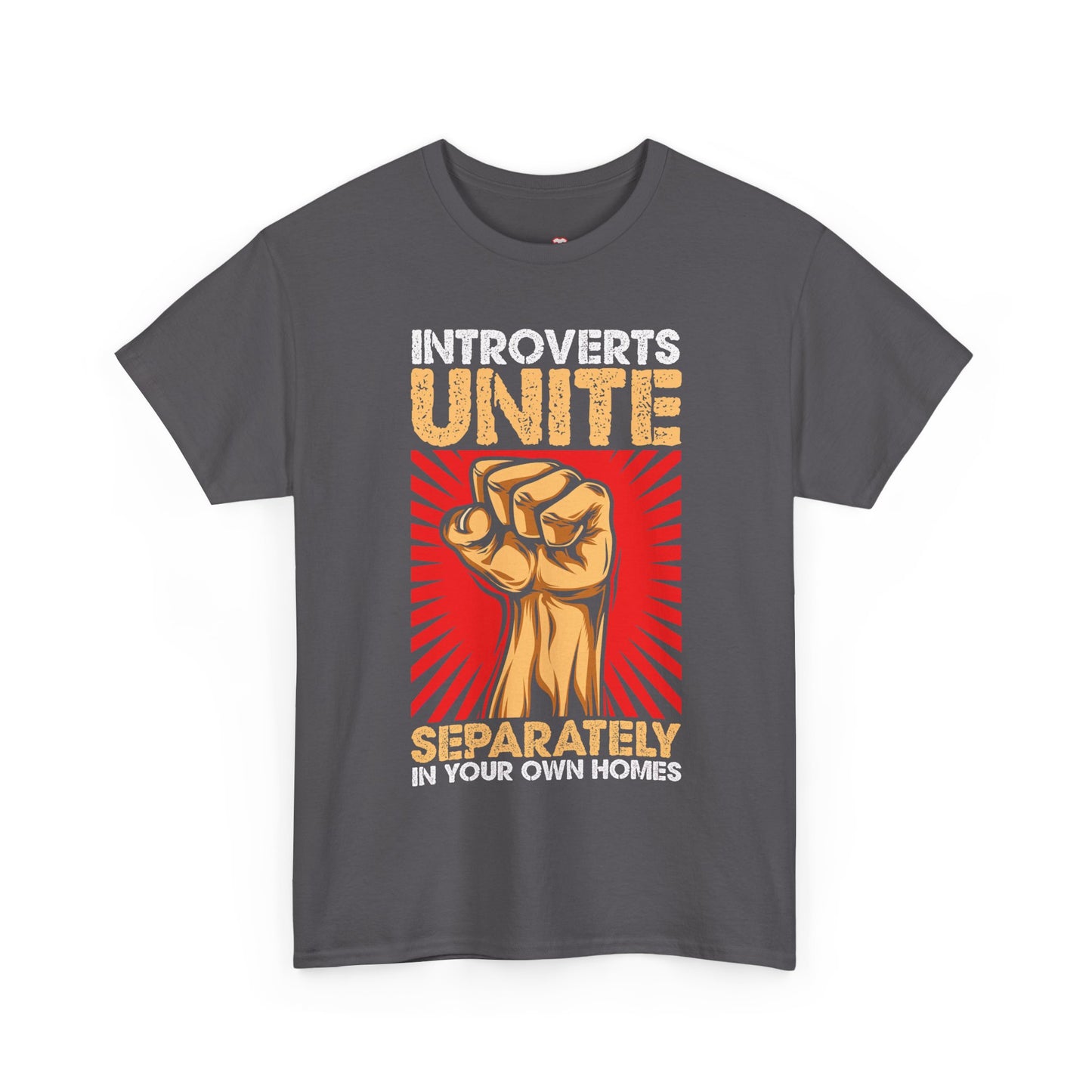 Introverts Unite Separately Funny Propaganda Fist T-Shirt