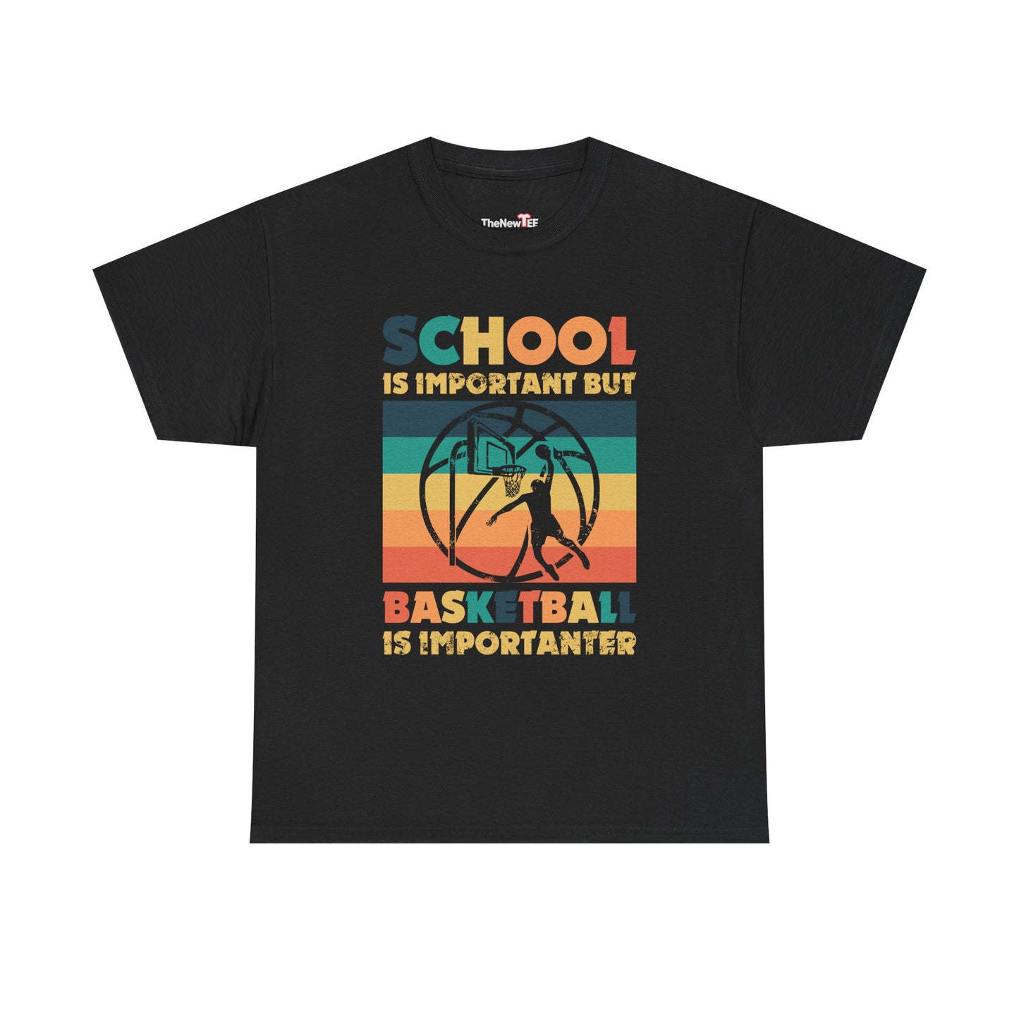 School Is Important But Basketball Is Importanter - Unisex T-Shirt