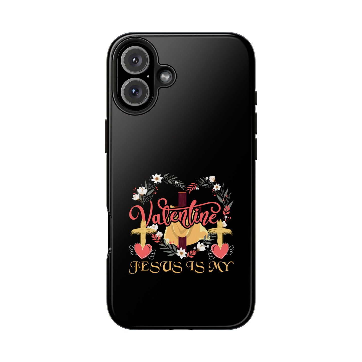 Jesus Is My Valentine Heart Valentine'S Day - Tough Phone Case