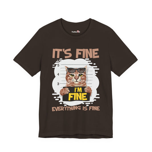 It's Fine Everything Is Fine Funny Cat T-shirt