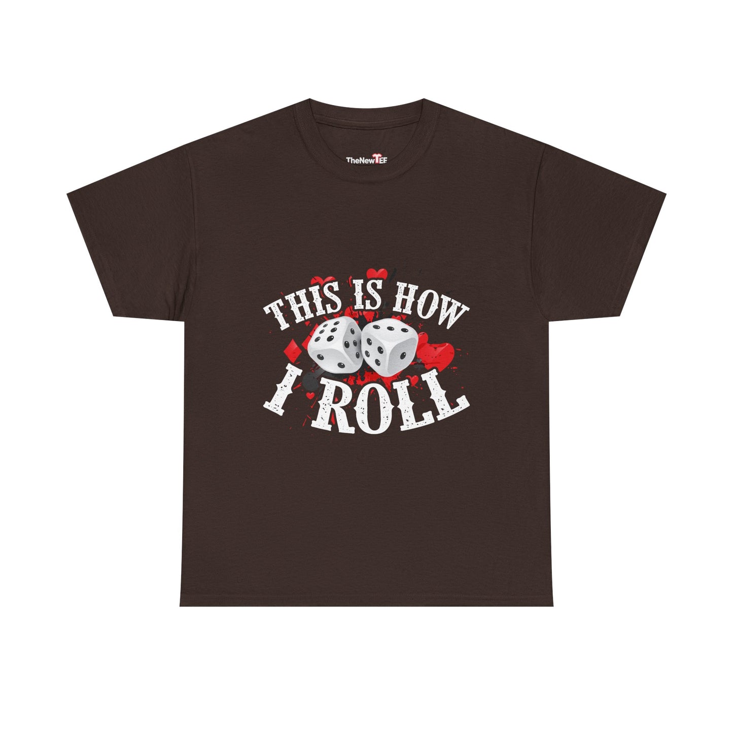 This Is How I Roll Funny Casino Themed Dice Gambling Humor - Unisex T-Shirt