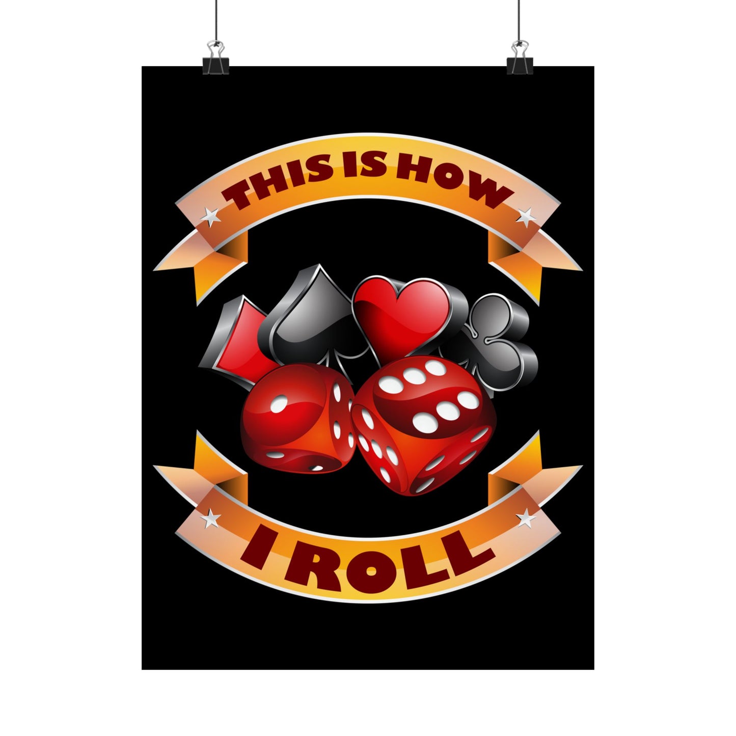 This Is How I Roll Funny Casino Themed Dice Gambling Humor - Wall Art