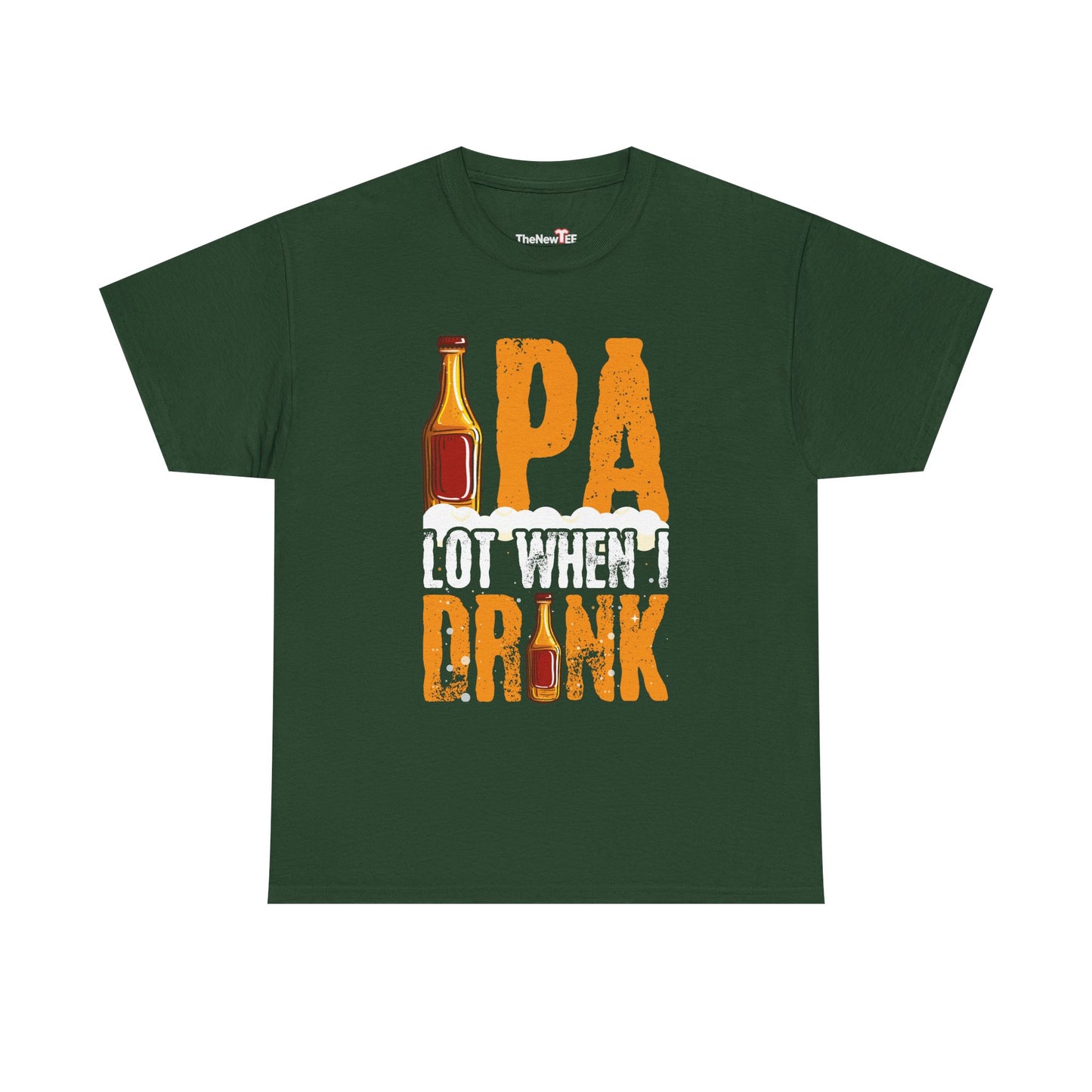 Ipa Lot When I Drink Funny Beer Drinking - Unisex T-Shirt